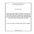 Ứng dụng hệ thống thông tin địa lý (GIS) vào công tác quản lý, thu gom, vận chuyển chất thải rắn sinh hoạt tại các phường trung tâm thành phố Thái Nguyên, tỉnh Thái Nguyên