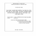 	Dạy học nghề phổ thông tại Trung tâm Kỹ thuật tổng hợp - Hướng nghiệp theo hướng phát triển hứng thú học tập cho học sinh