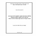 Giải quyết khiếu kiện hành chính trong điều kiện xây dựng nhà nước pháp quyền ở Việt Nam