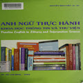 Anh ngữ thực hành khoa học thông tin và thư viện