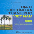 Địa lí các tỉnh và thành phố Việt Nam. Tập 1: Các tỉnh và thành phố đồng bằng sông hồng