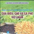 Nâng cao chất lượng và giá trị xuất khẩu của điều, chè và cà phê Việt Nam