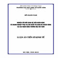 Nghiên cứu mối quan hệ giữa ngân hàng và doanh nghiệp phục vụ cho quản trị quan hệ khách hàng tại các ngân hàng thương mại Việt Nam