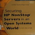 Securing HP NonStop servers in an open systems world: TCP/IP, OSS & SQL / XYPRO Technology.