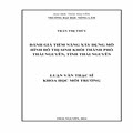 Đánh giá tiềm năng xây dựng mô hình đô thị sinh khối thành phố Thái Nguyên, tỉnh Thái Nguyên: Khoa học môi trường