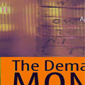 The demand for money - Theoretical and empirical approaches