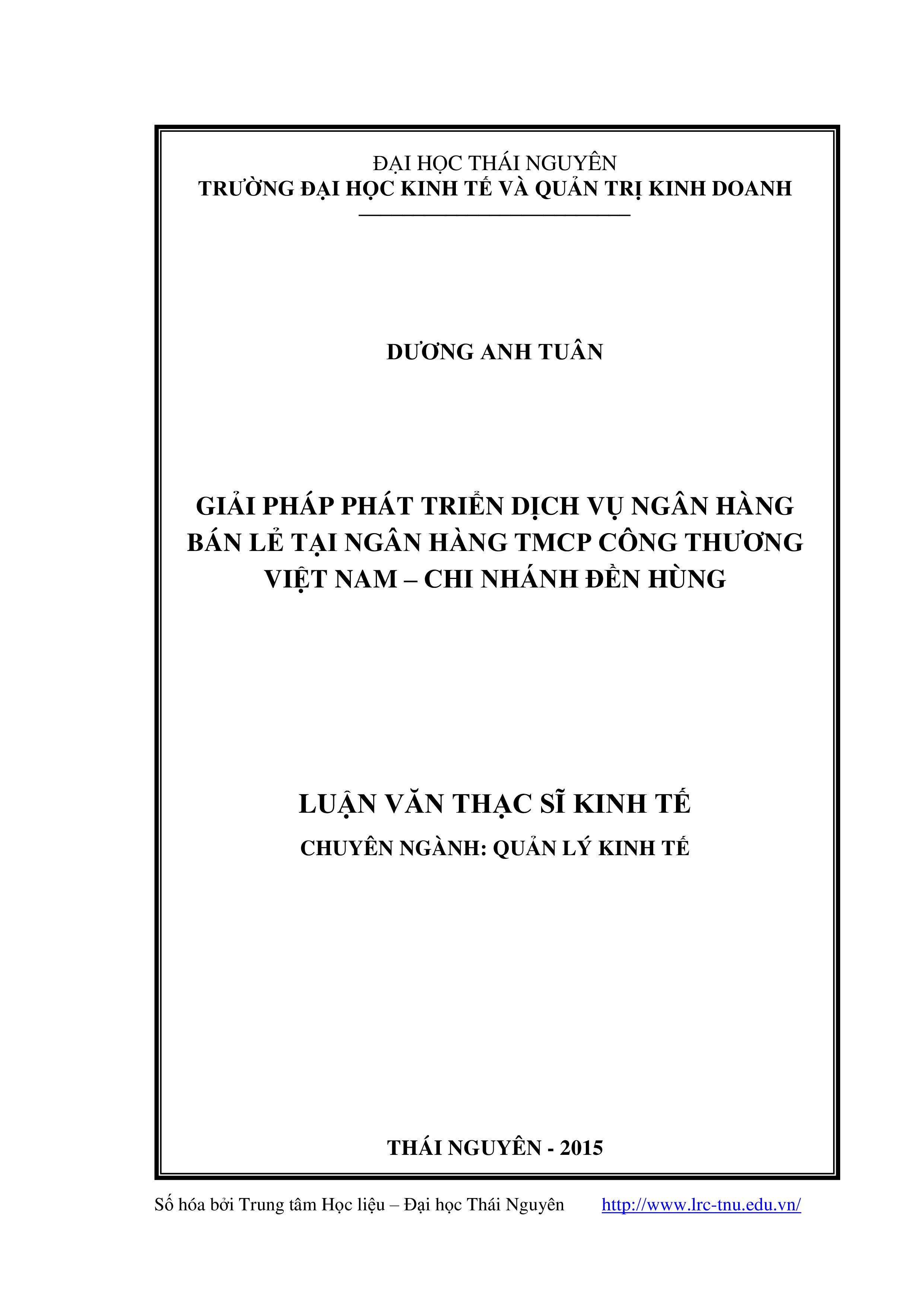 Giải pháp phát triển dịch vụ ngân hàng bản lẻ tại ngân hàng Thương mại cổ phần công thương Việt Nam - chi nhánh Đền Hùng