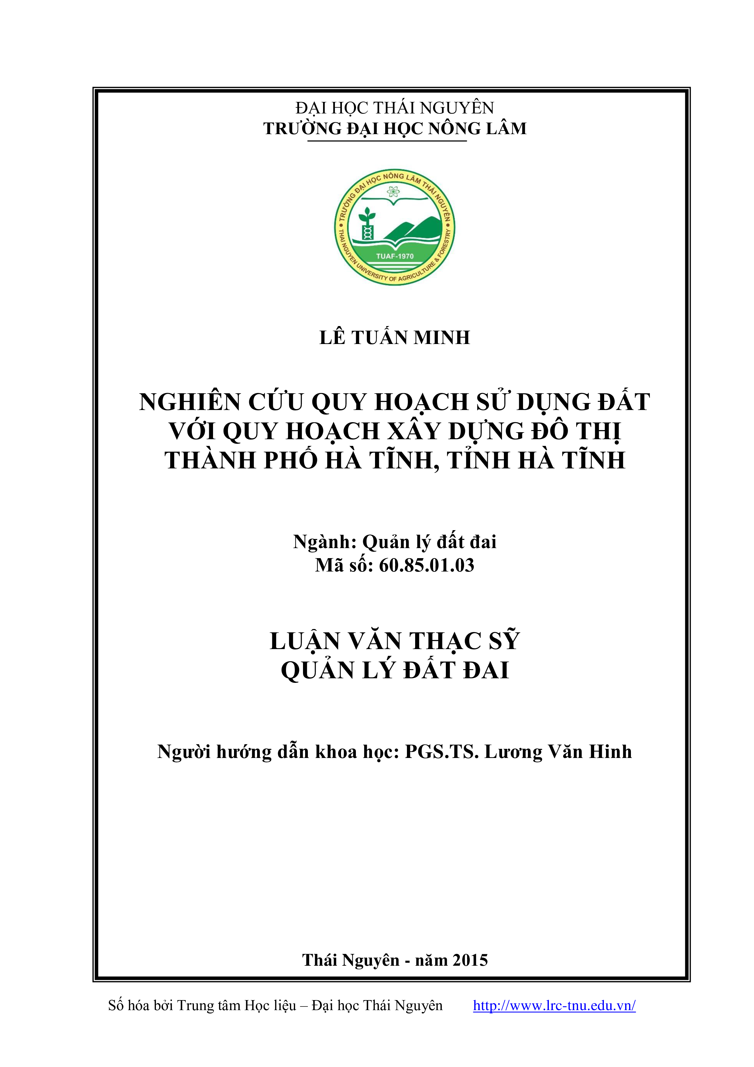 Nghiên cứu quy hoạch sử dụng đất với quy hoạch xây dựng đô thị thành phố Hà Tĩnh, tỉnh Hà Tĩnh