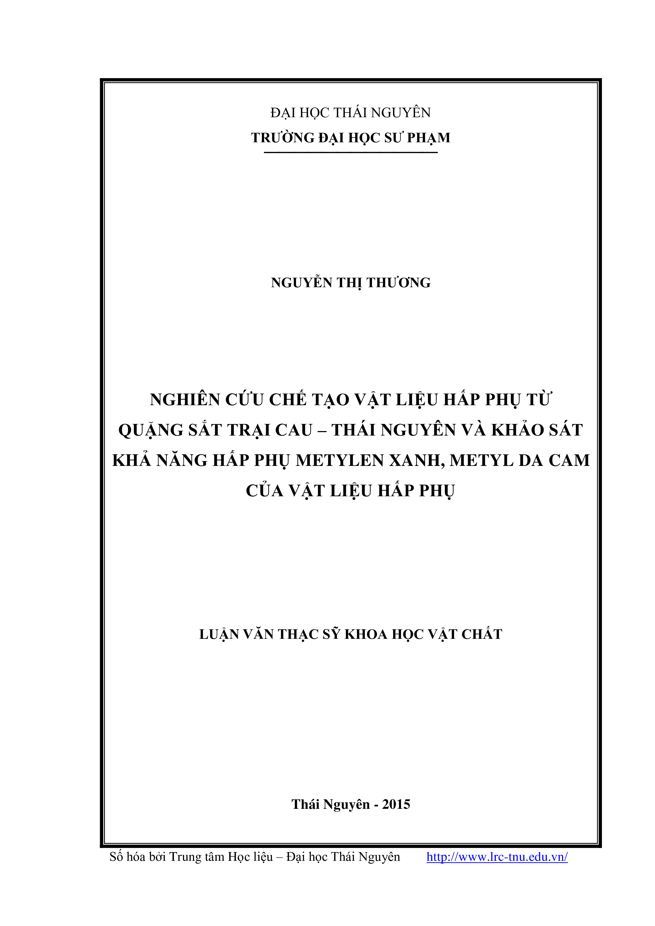 Nghiên cứu chế tạo vật liệu hấp phụ từ quặng sắt trại cau- Thái Nguyên và khảo sát khả năng hấp phụ Metylen xanh, Metyl da cam của vật liệu hấp phụ