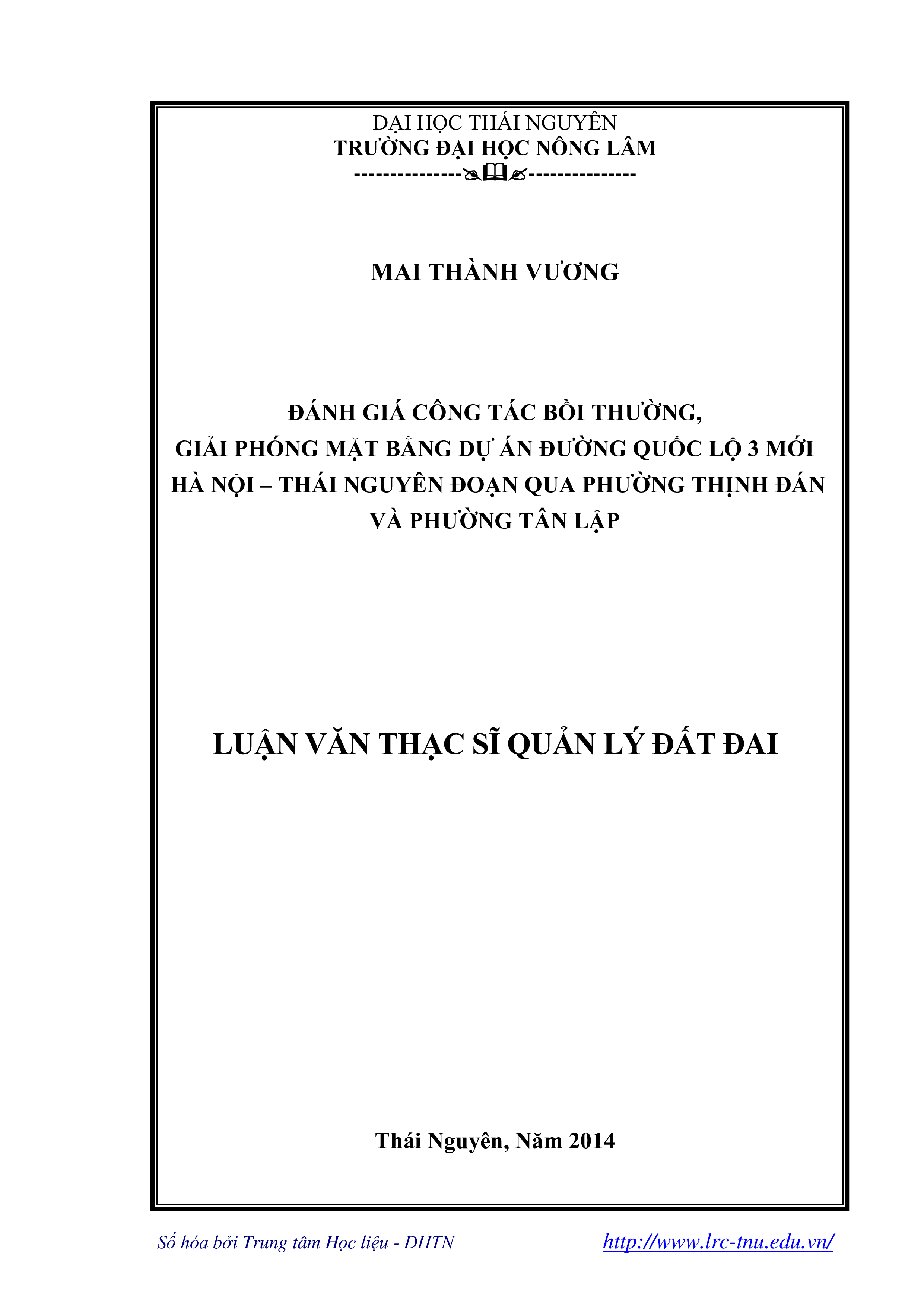 Đánh giá công tác bồi thường, giải phóng mặt bằng dự án đường quốc lộ 3 mới Hà Nội - Thái Nguyên đoạn qua phường Thịnh Đán và phường Tân Lập