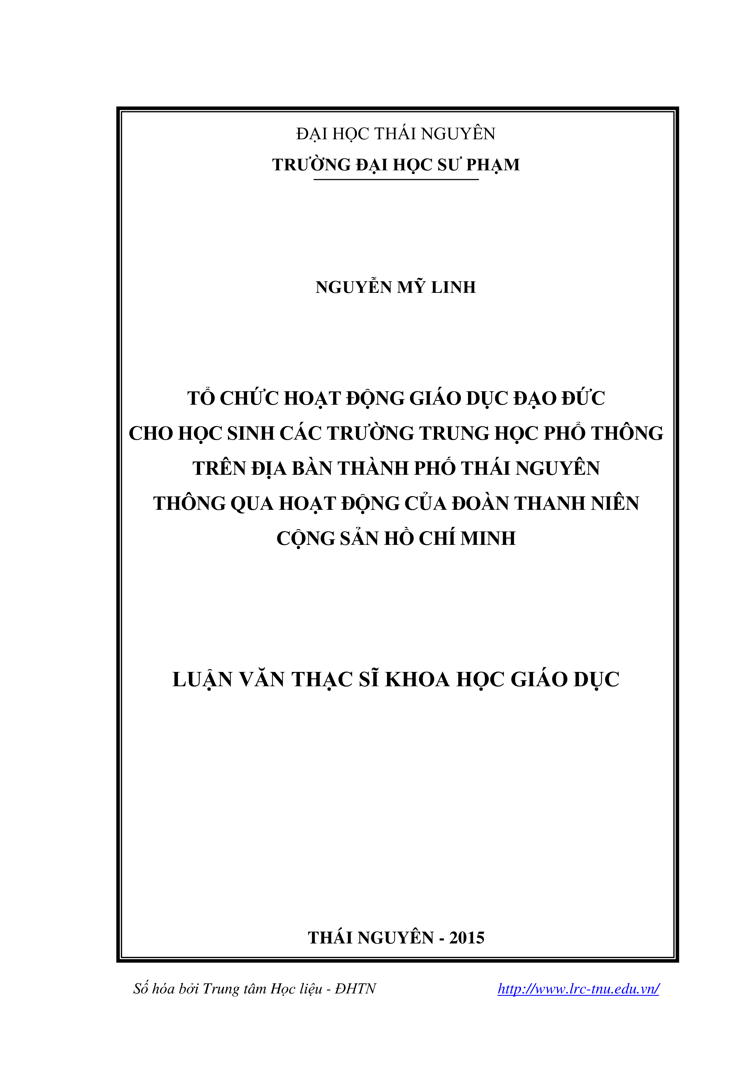 Tổ chức hoạt động giáo dục đạo đức cho học sinh các trường Trung học Phổ thông trên địa bàn thành phố Thái Nguyên thông qua hoạt động của Đoàn Thanh niên Đảng Cộng sản Hồ Chí Minh