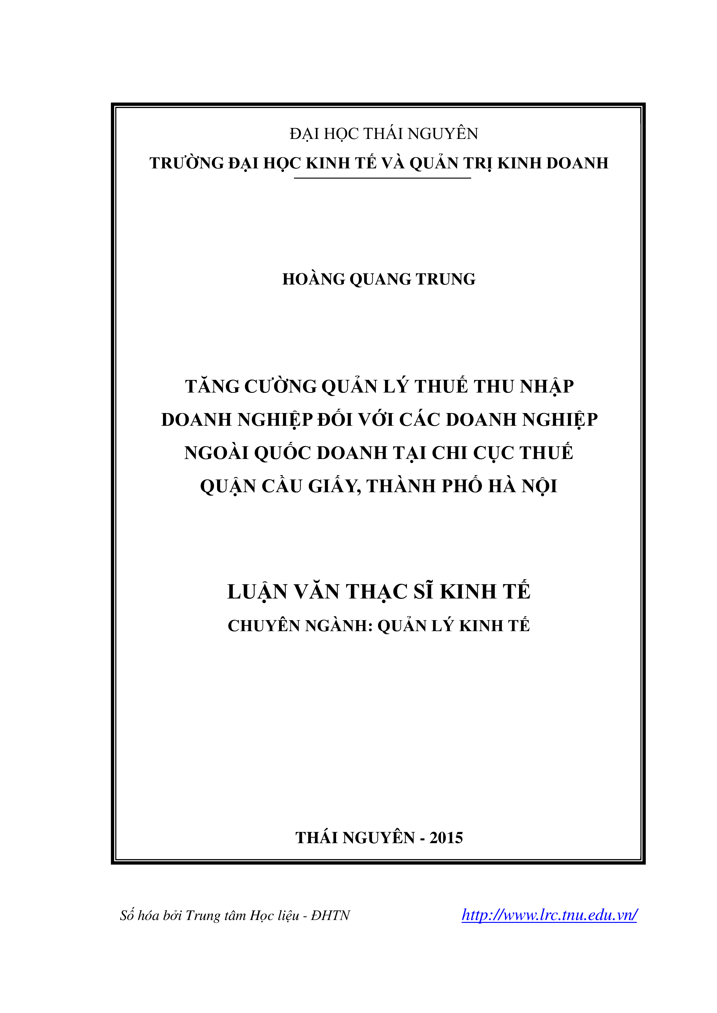 Tăng cường quản lý thuế thu nhập doanh nghiệp đối với các doanh nghiệp ngoài quốc doanh tại Chi cục thuế quần Cầu Giấy, thành phố Hà Nội