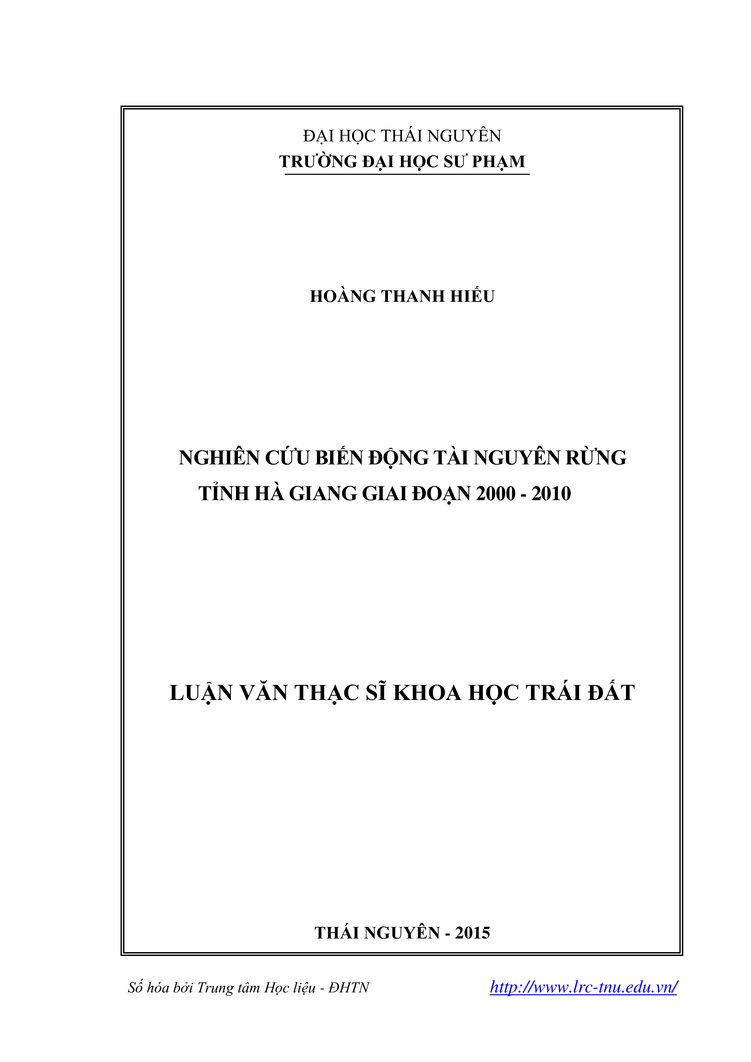 Nghiên cứu biến động tài nguyên rừng tỉnh Hà Giang giai đoạn 2000-2010