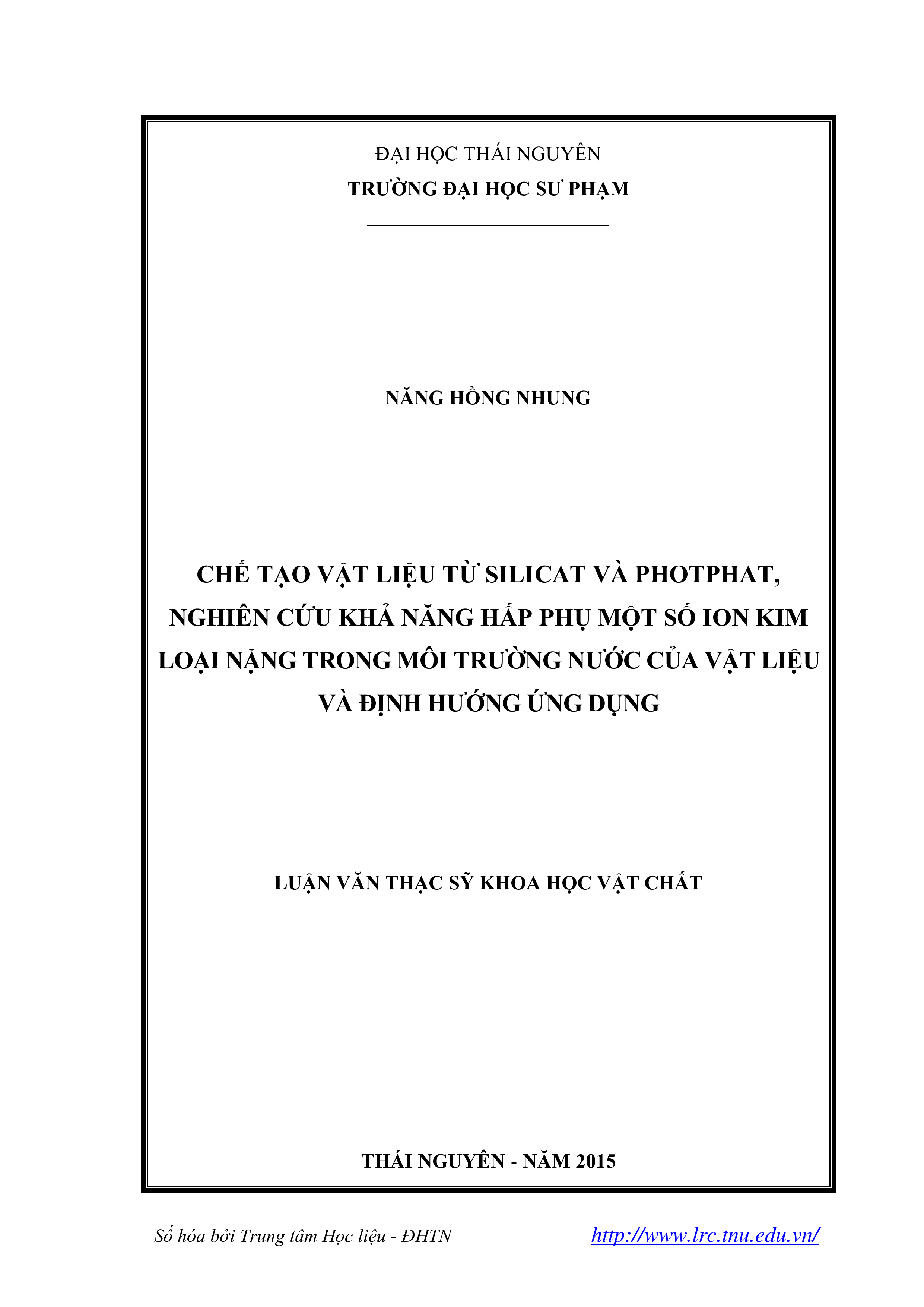 Chế tạo vật liệu từ Silicat và photphat, nghiên cứu khả năng hấp phụ một số ion kim loại nặng trong môi trường nước của vật liệu và định hướng ứng dụng