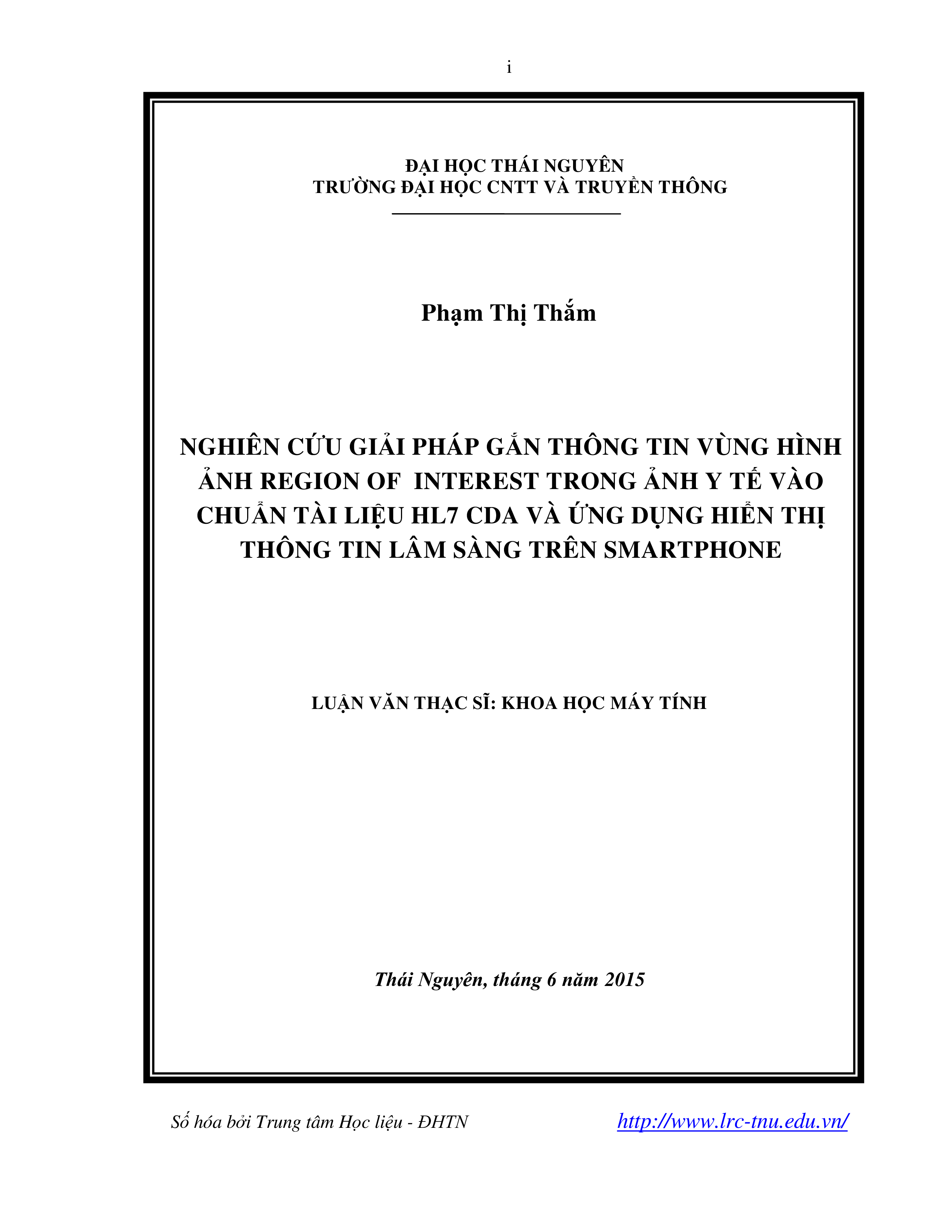 Nghiên cứu giải pháp gắn thông tin vùng hình ảnh Region Of Interest trong  ảnh Y tế  vào chuẩn tài liệu HL7 CDA và ứng dụng hiển thị thông tin lâm sàng trên Smartphone