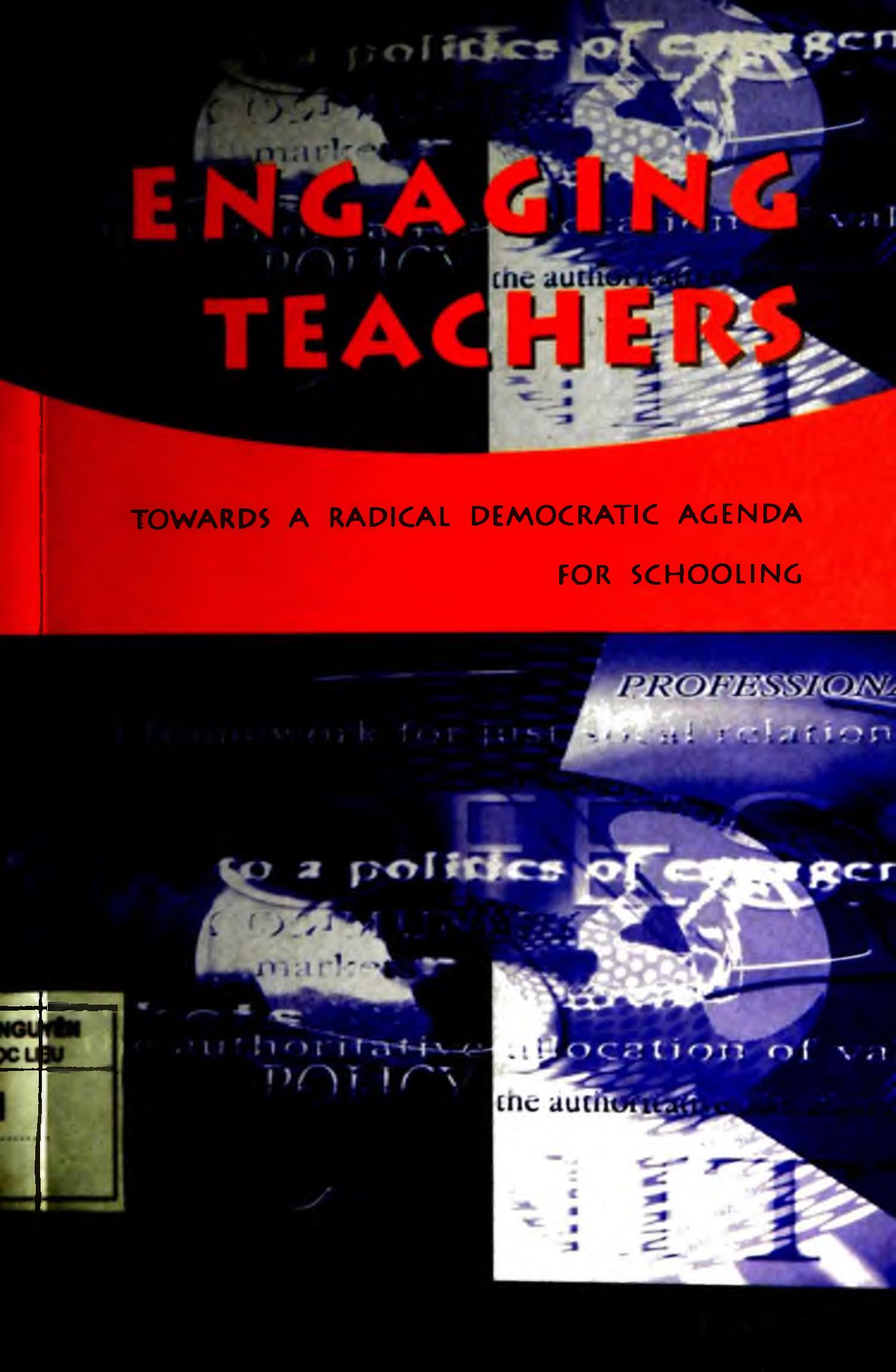 Engaging teachers: towards a radical democratic agenda for schooling
