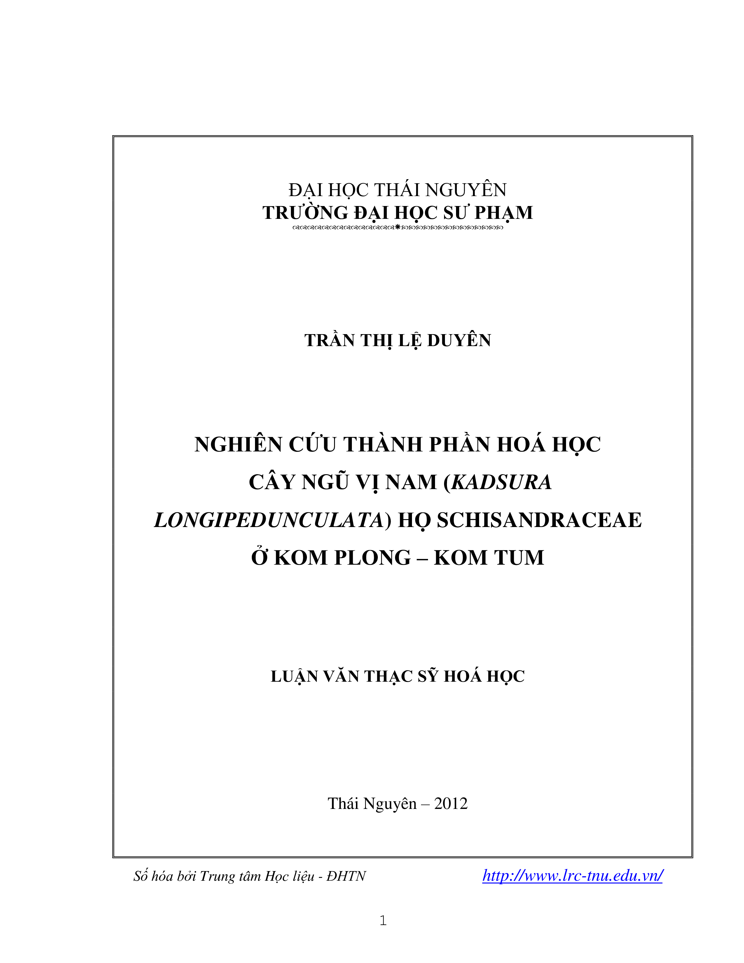 Nghiên cứu thành phần hóa học cây ngũ vị nam (Kadsura Longipedunculata) họ Schisandraceae ở Kom Plong - Kom Tum