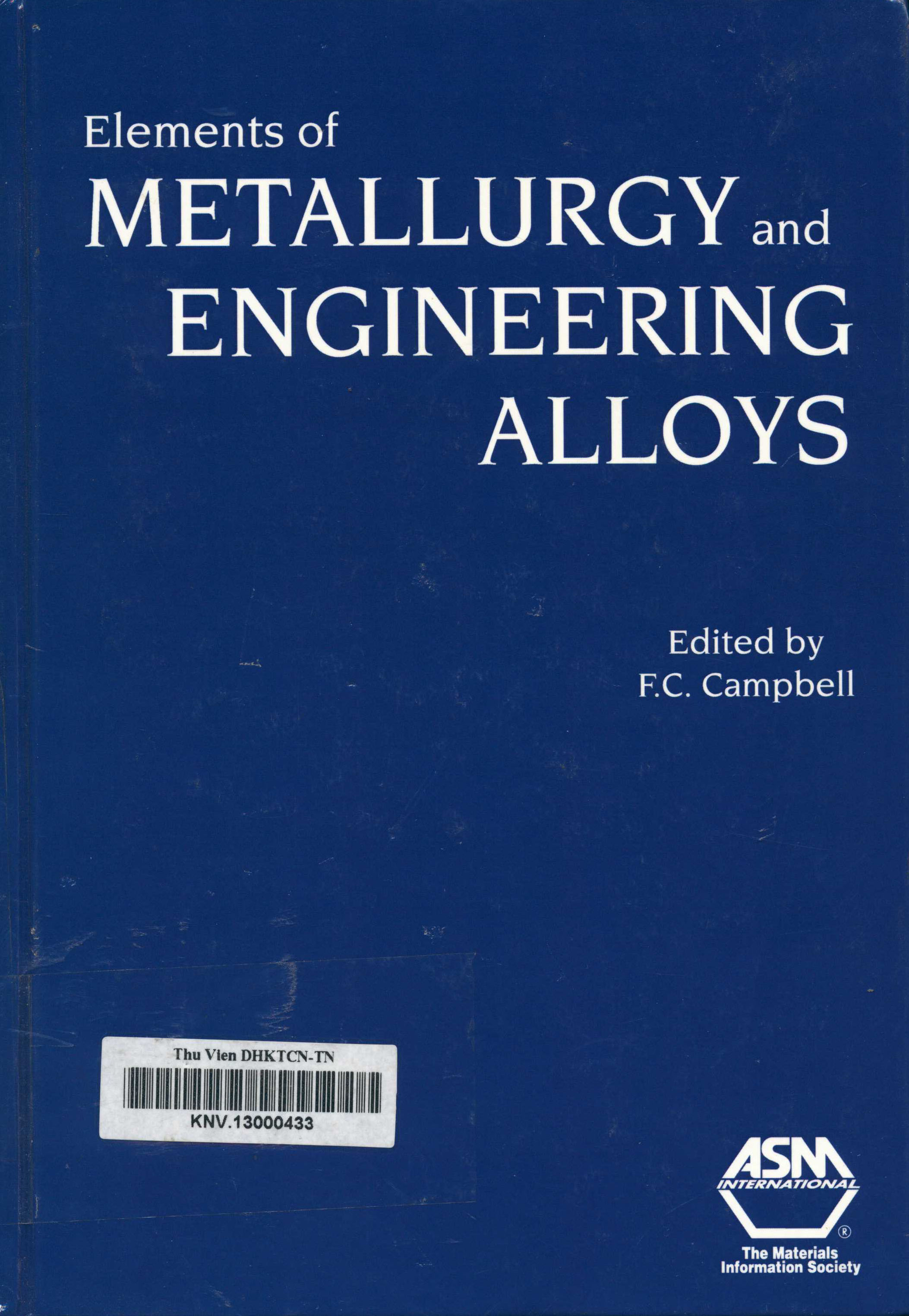 Elements of metallurgy and engineering alloys