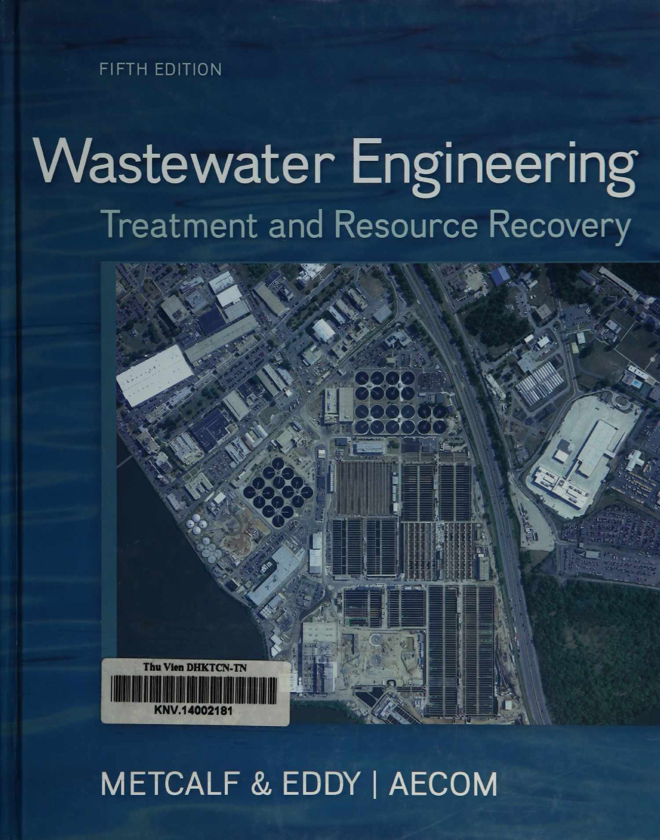 Wastewater engineering : treatment and resource recovery