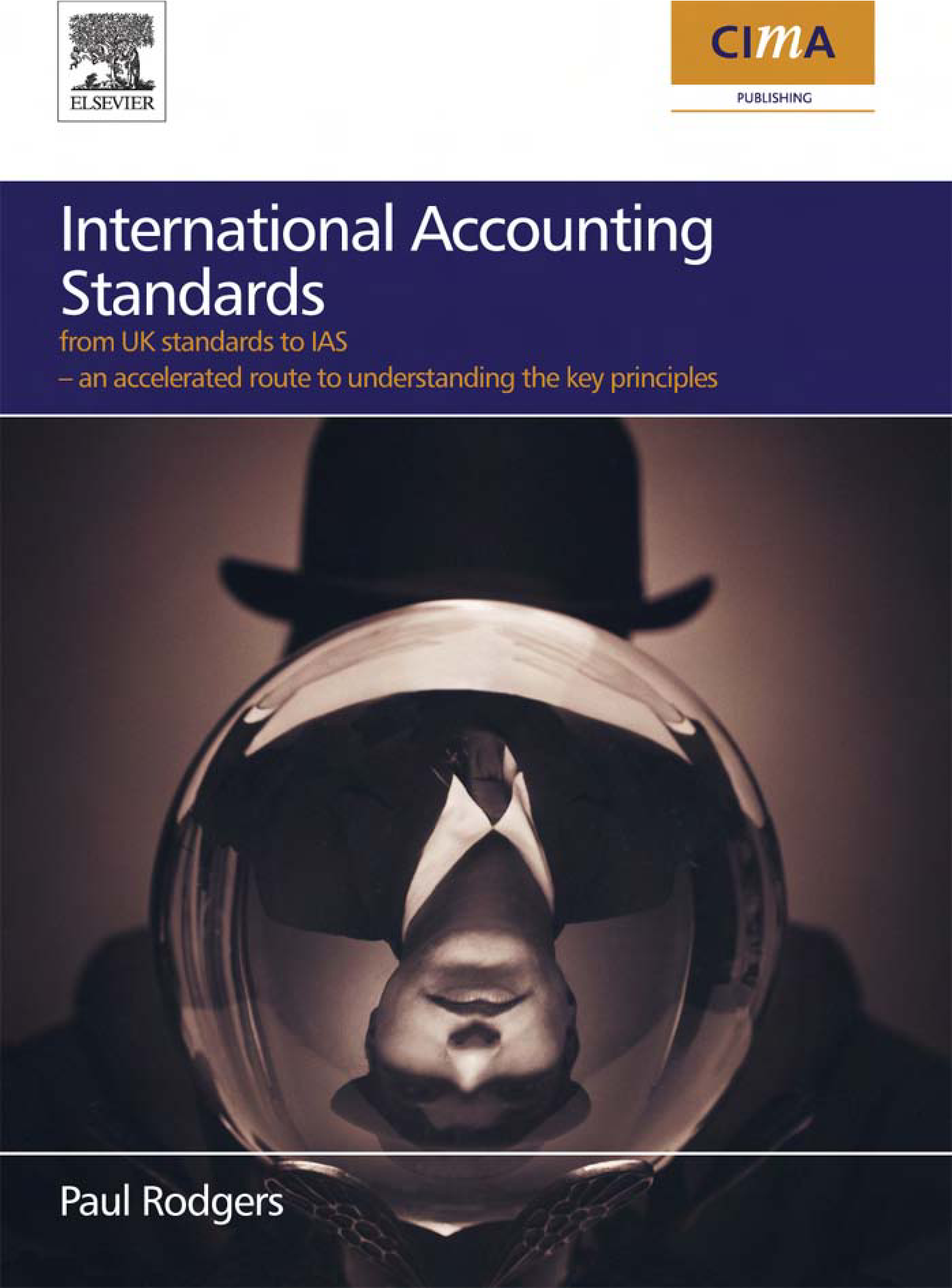 International accounting standards : from UK standards to IAS, an accelerated route to understanding the key principles