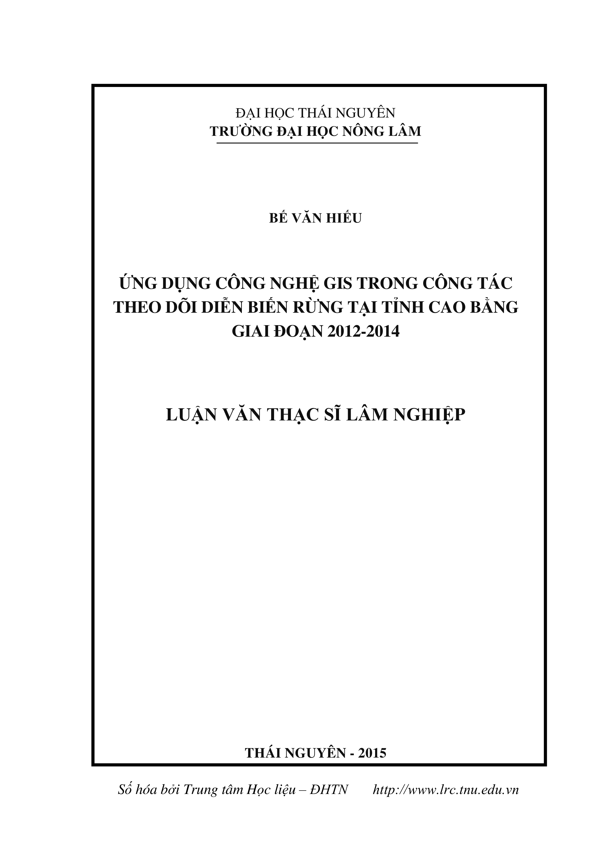 Ứng dụng công nghệ GIS trong công tác theo dõi diễn biến rừng tại tỉnh Cao Bằng giai đoạn 2012-2014
