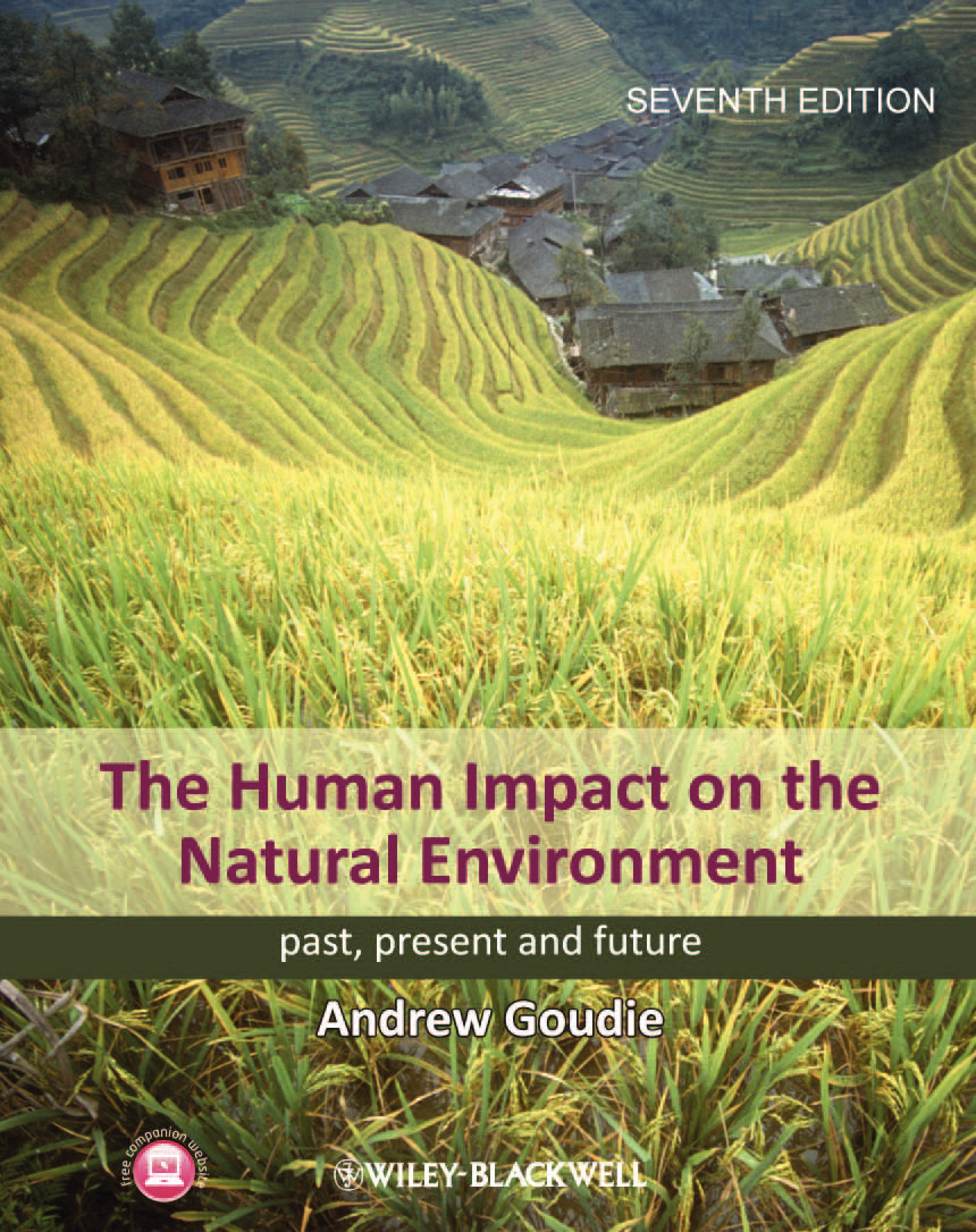 The human impact on the natural environment - past present, and future