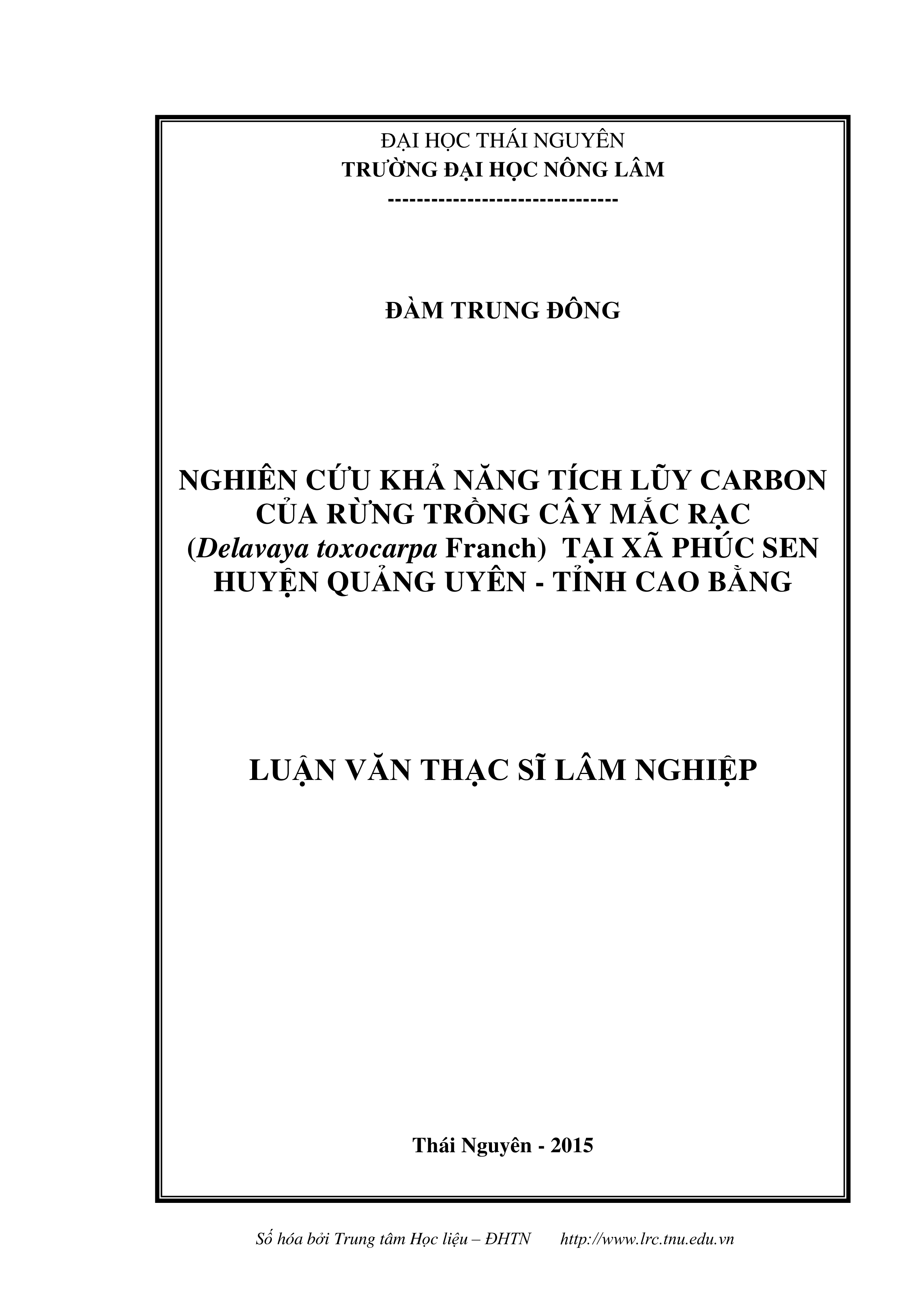 Nghiên cứu khả năng tích lũy carbon của rừng trồng cây Mắc rạc (Delavaya toxocarpa Franch) tại xã Phúc Sen - huyện Quảng Uyên - tỉnh Cao Bằng