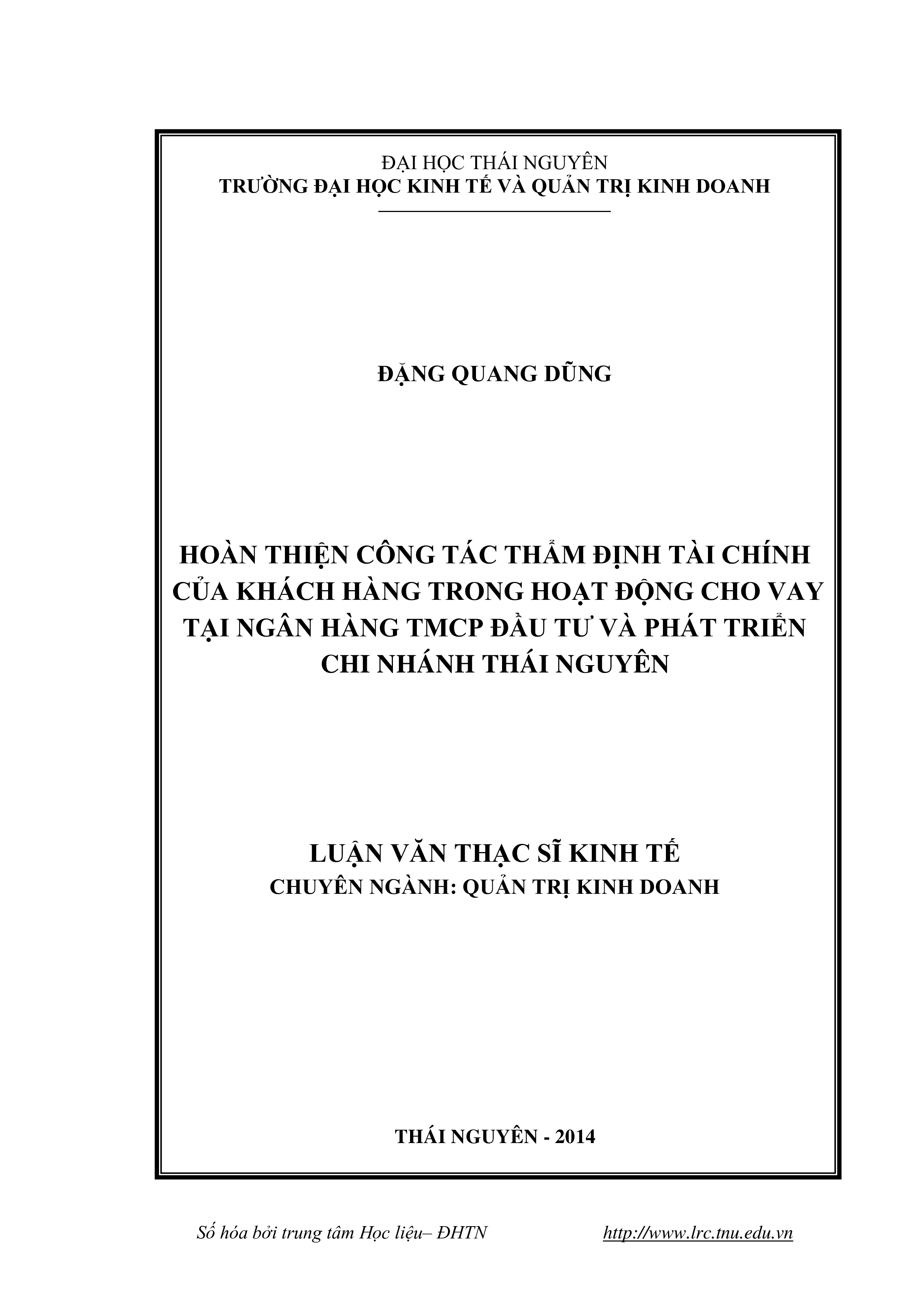 Hoàn thiện công tác thẩm định tài chính của khách hàng trong hoạt động cho vay tại Ngân hàng Thương mại Cổ phần Đầu tư và Phát triển chi nhánh Thái Nguyên