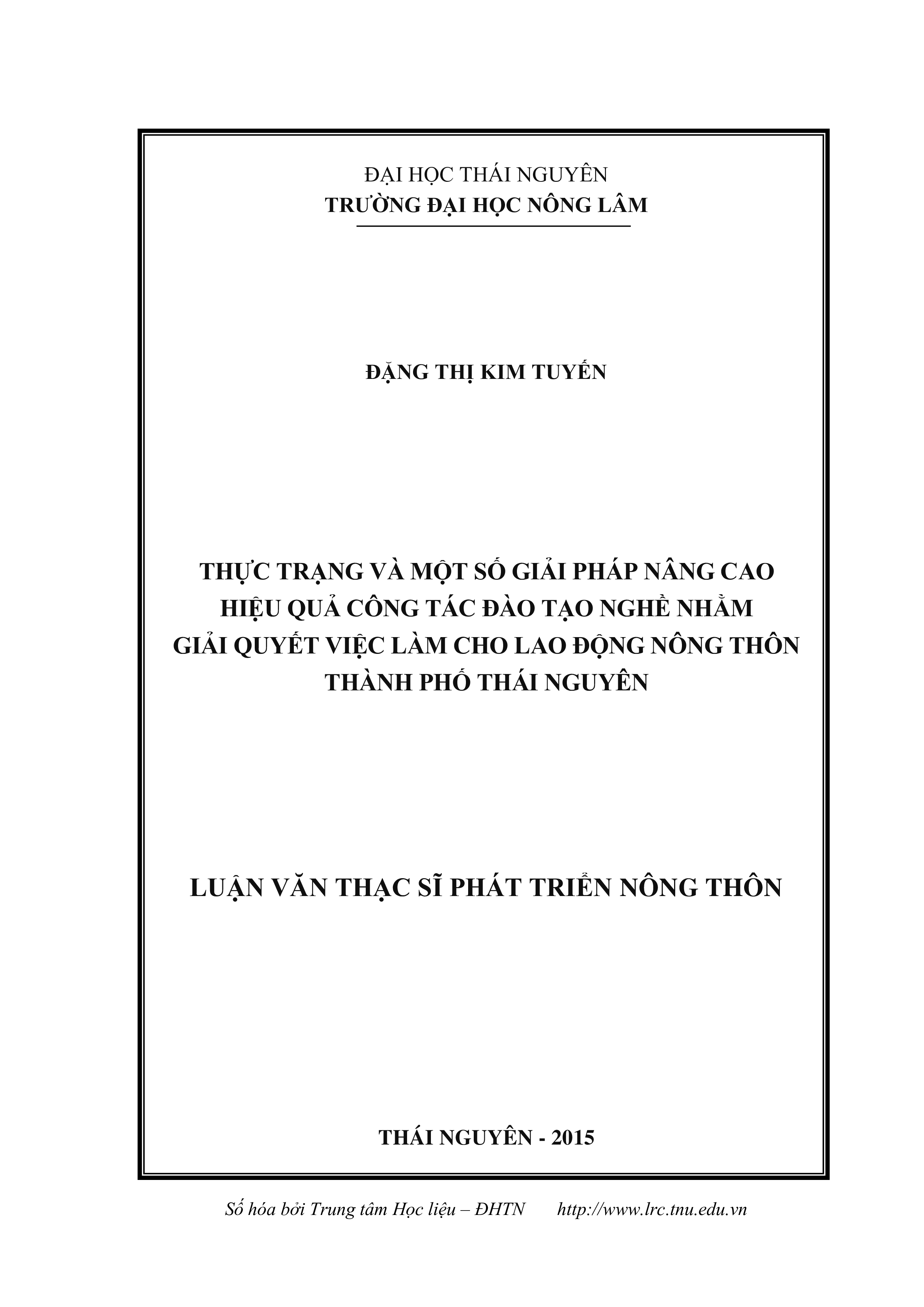 Thực trạng và một số giải pháp nâng cao hiệu quả công tác đào tạo nghề nhằm giải quyết việc làm cho lao động nông thôn thành phố Thái Nguyên