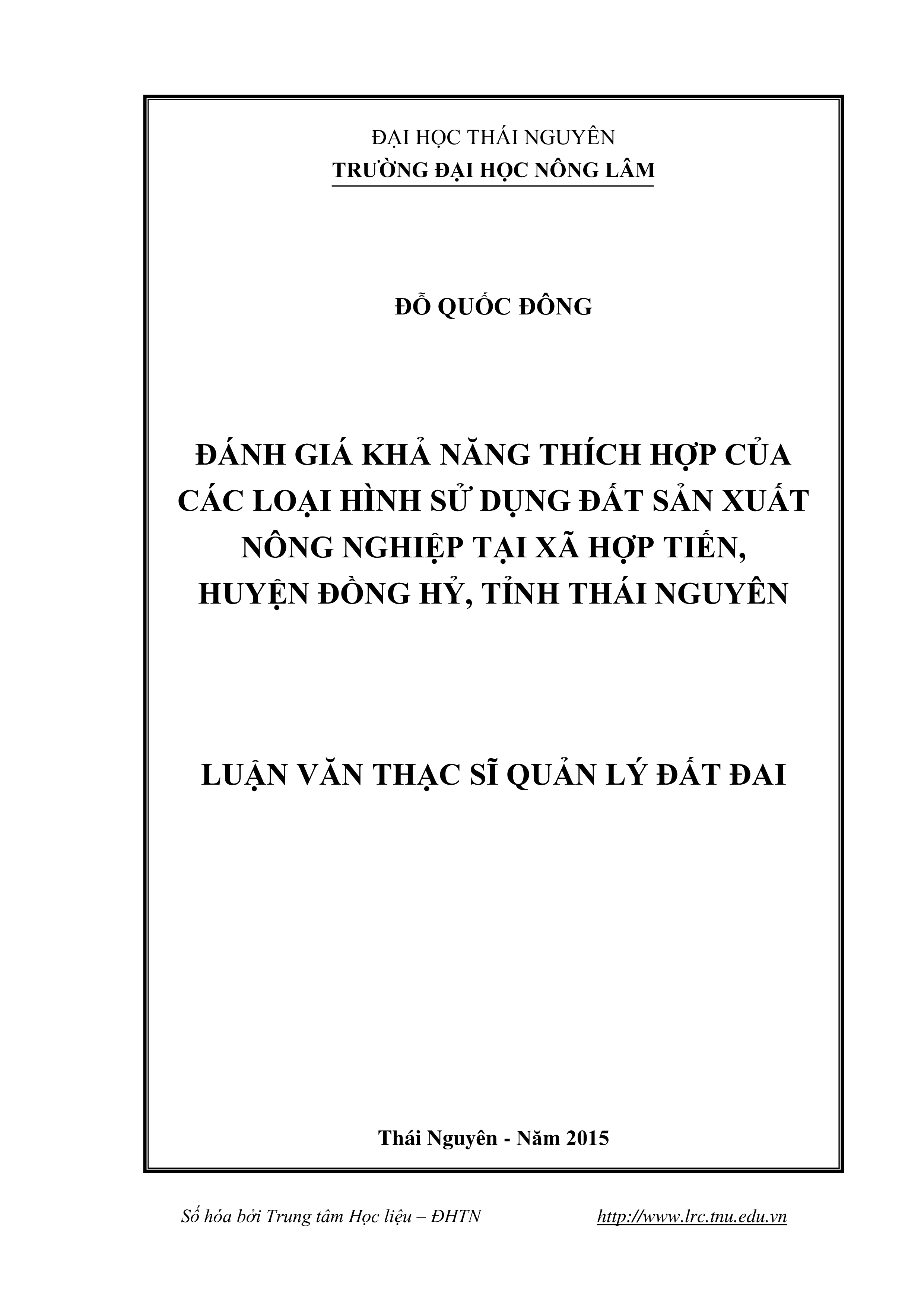 Đánh giá khả năng thích hợp của các loại hình sử dụng đất phục vụ sản xuất nông  nghiệp tại xã Hợp Tiến, huyện Đồng Hỷ, tỉnh Thái Nguyên