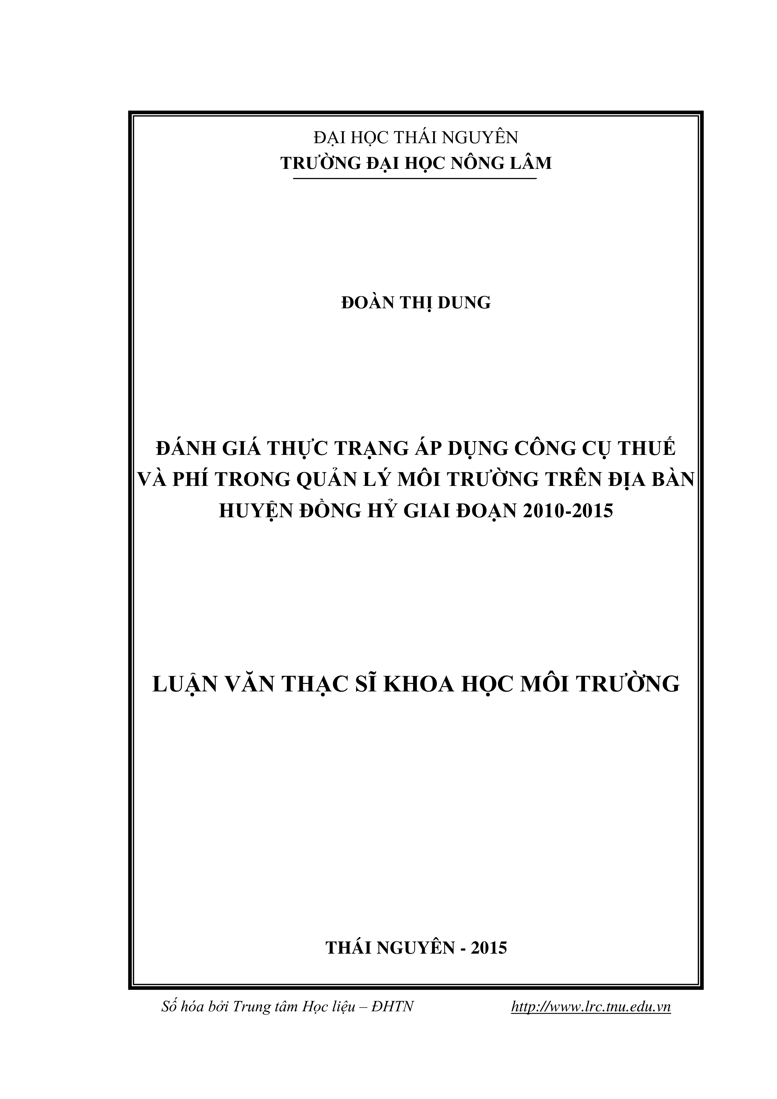 Đánh giá thực trạng áp dụng công cụ thuế và phí trong quản lý môi trường trên địa bàn huyện Đồng Hỷ giai đoạn 2010-2015