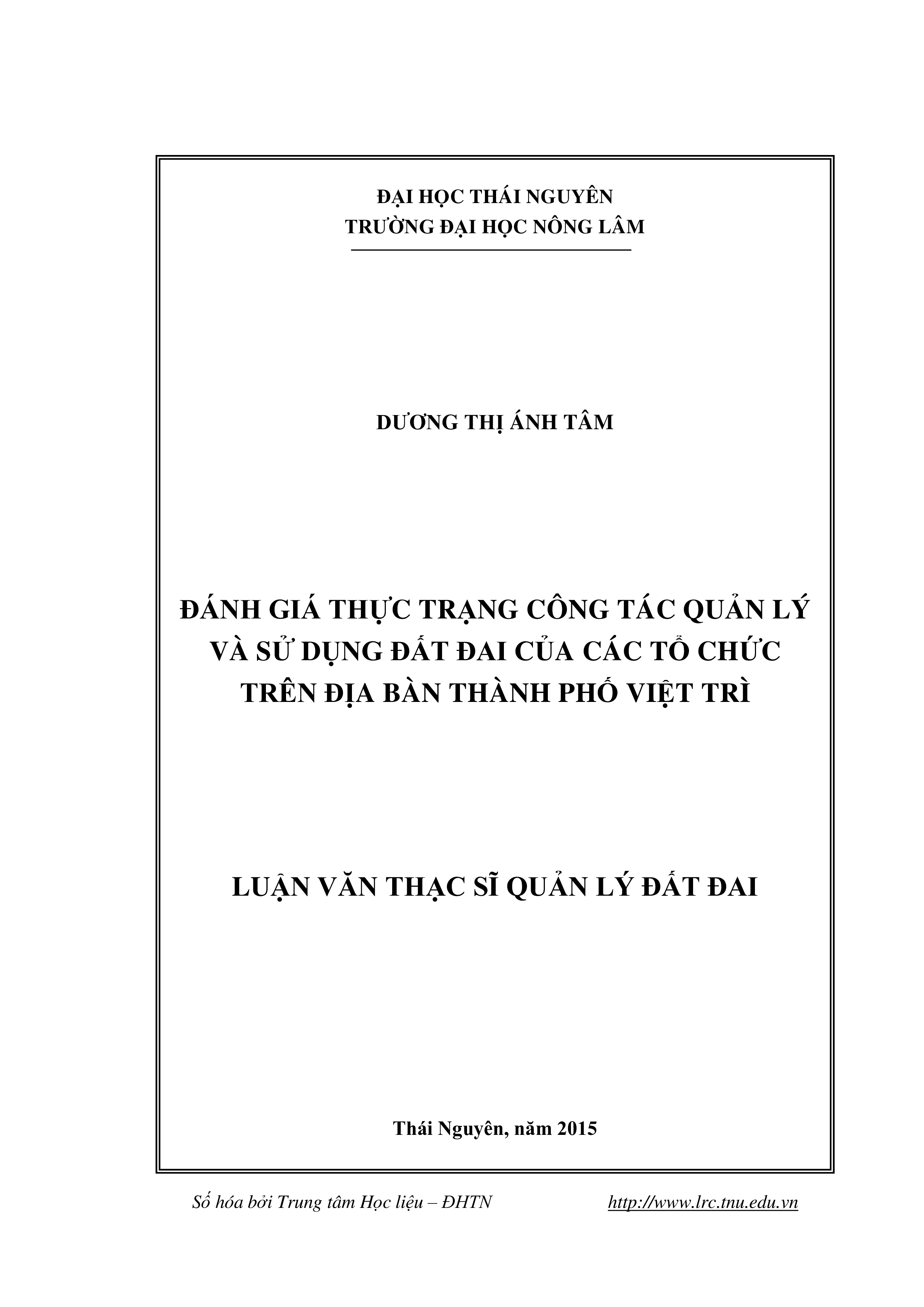 Đánh giá thực trạng công tác quản lý và sử dụng đất đai của các tổ chức trên địa bàn thành phố Việt Trì