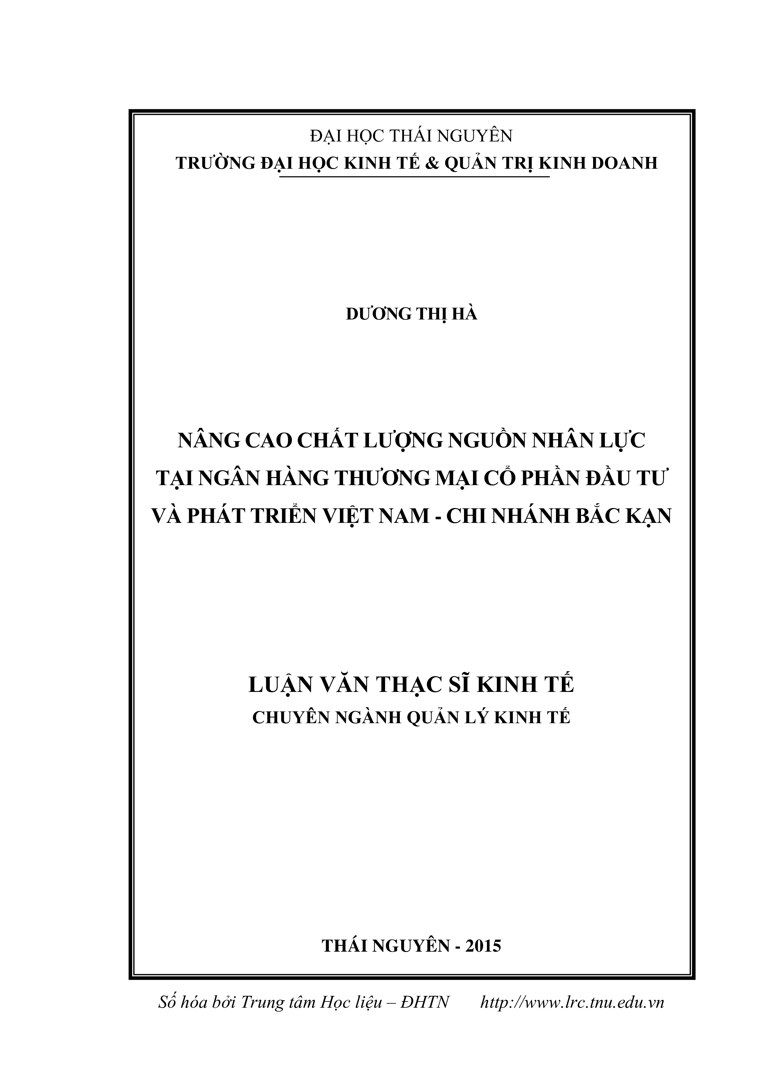 Nâng cao chất lượng nguồn nhân lực tại Ngân hàng Thương mại Cổ phần Đầu tư và Phát triển Việt Nam - Chi nhánh Bắc Kạn