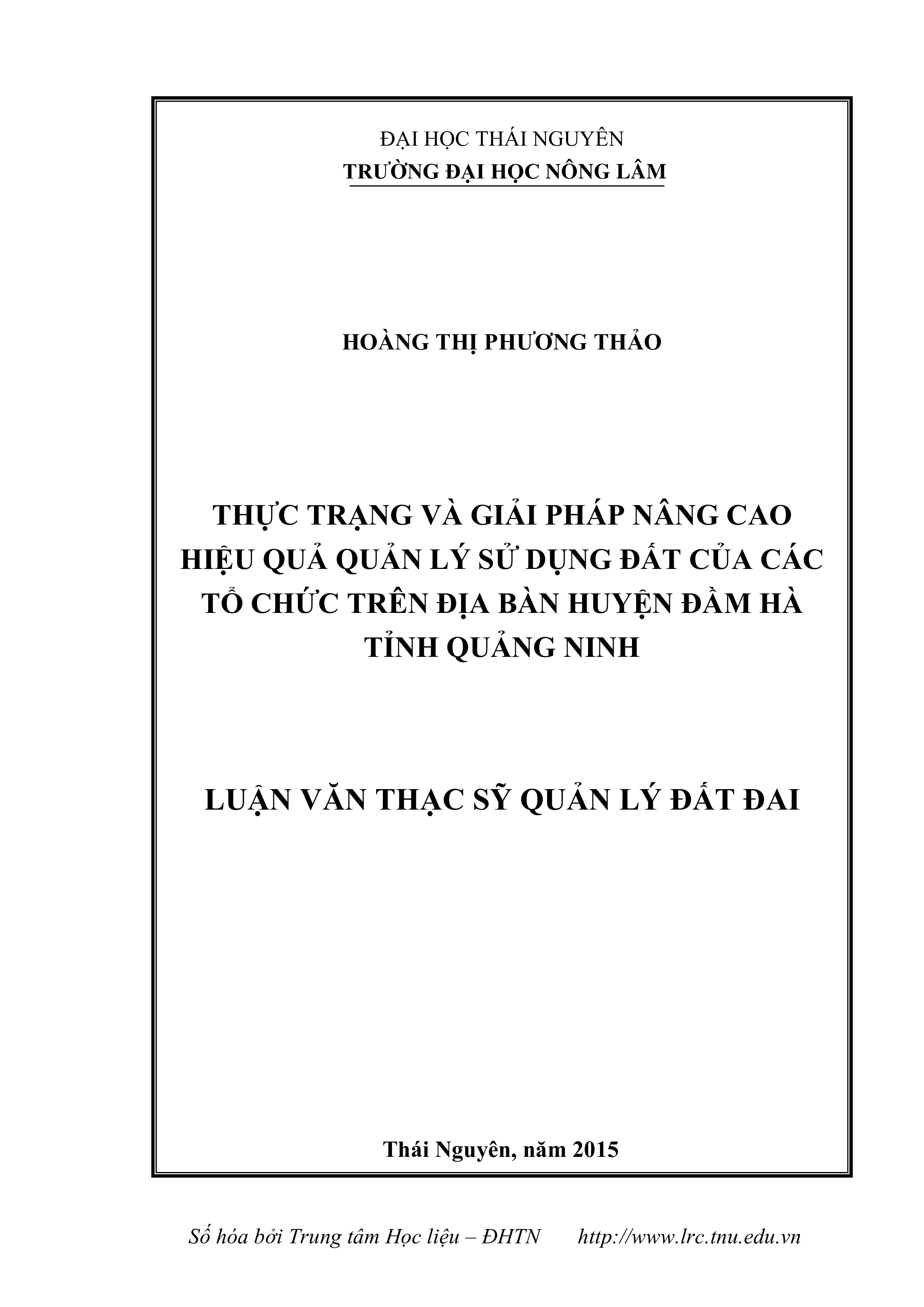 Thực trạng và giải pháp  nâng cao hiệu quả  quản lý sử dụng đất  của các tổ chức trên địa bàn huyện Đầm Hà, tỉnh Quảng Ninh