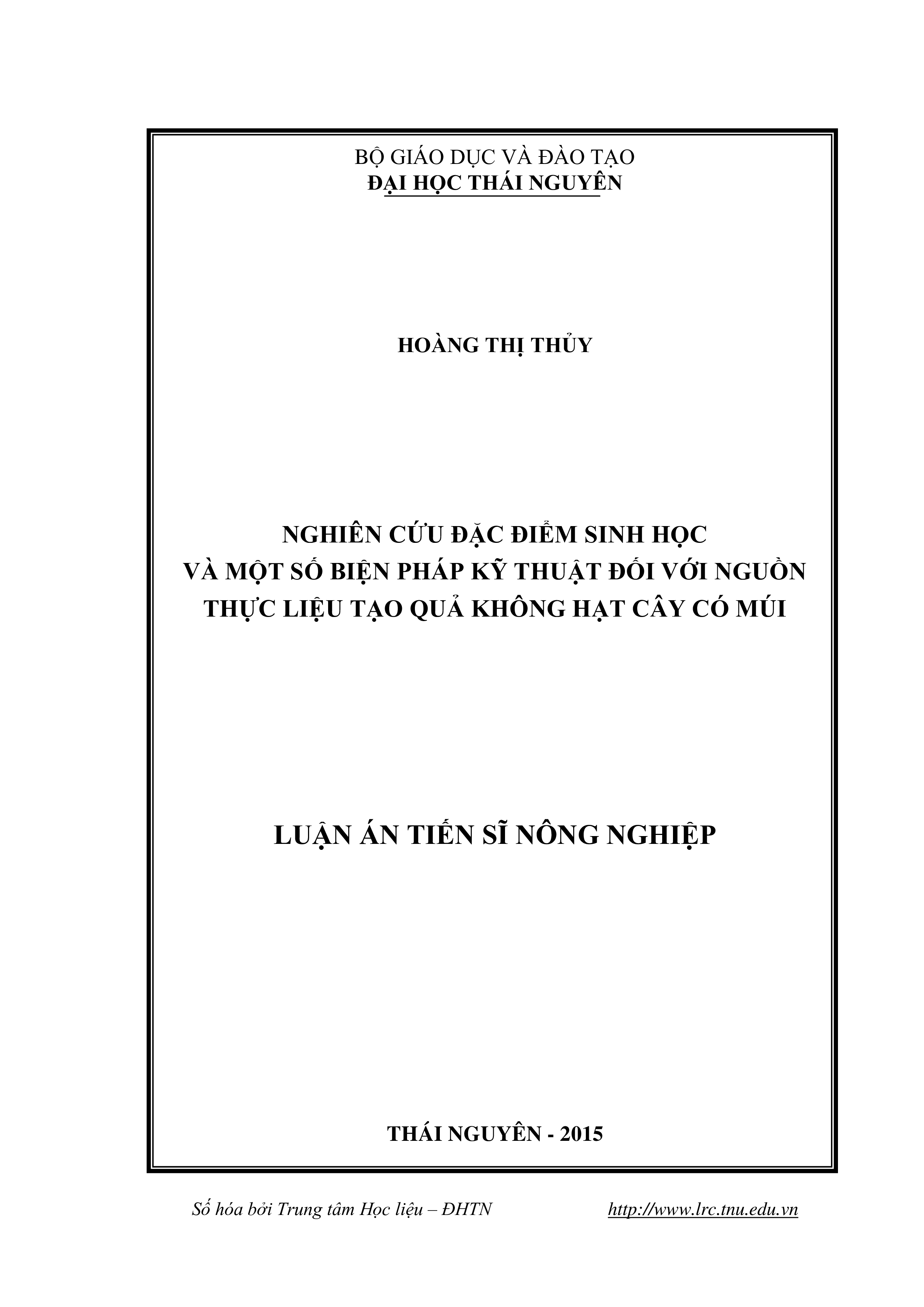 Nghiên cứu đặc điểm sinh học và một số biện pháp kỹ thuật đối với nguồn  thực liệu tạo quả không hạt cây có múi