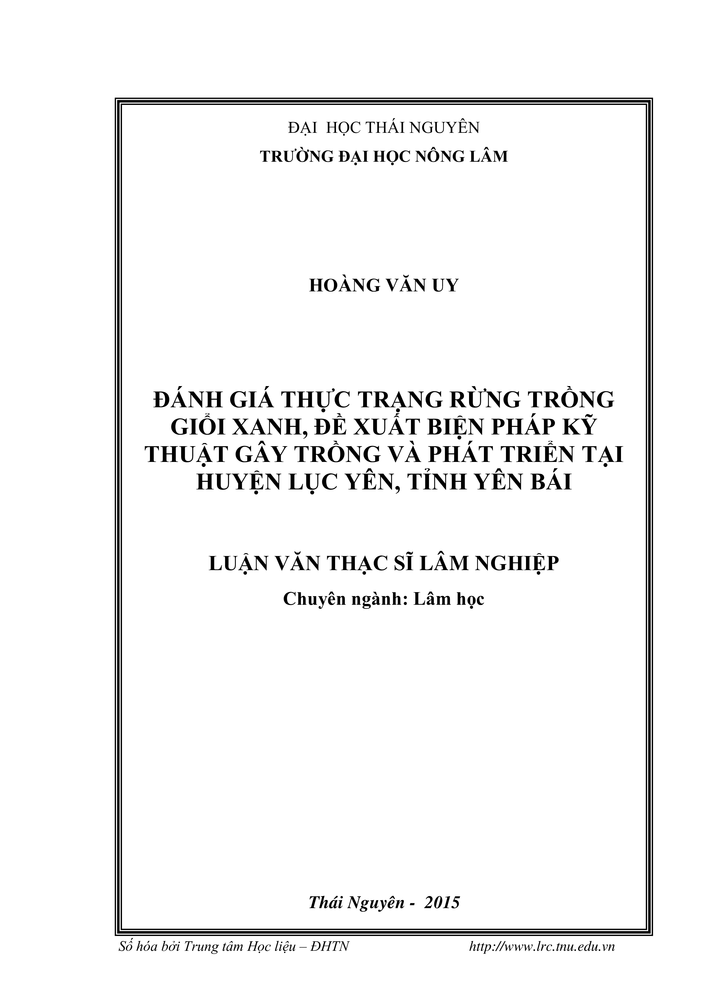 Đánh giá thực trạng rừng trồng Giổi xanh, đề xuất biện pháp kỹ thuật gây trồng và phát triển tại huyện Lục Yên  tỉnh Yên Bái