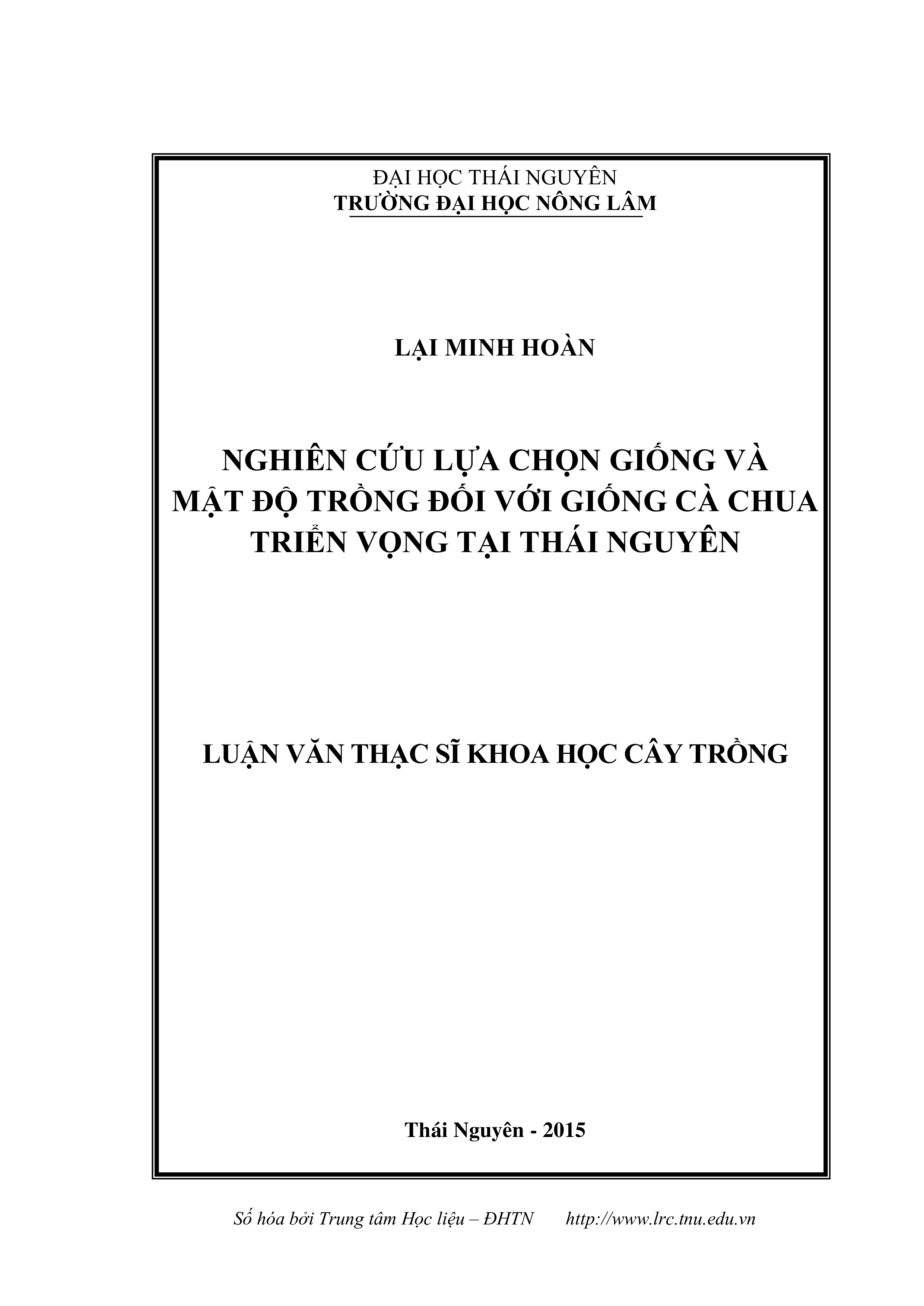 Nghiên cứu lựa chọn giống và mật độ trồng đối với  giống  cà chua  có triển vọng  tại Thái Nguyên