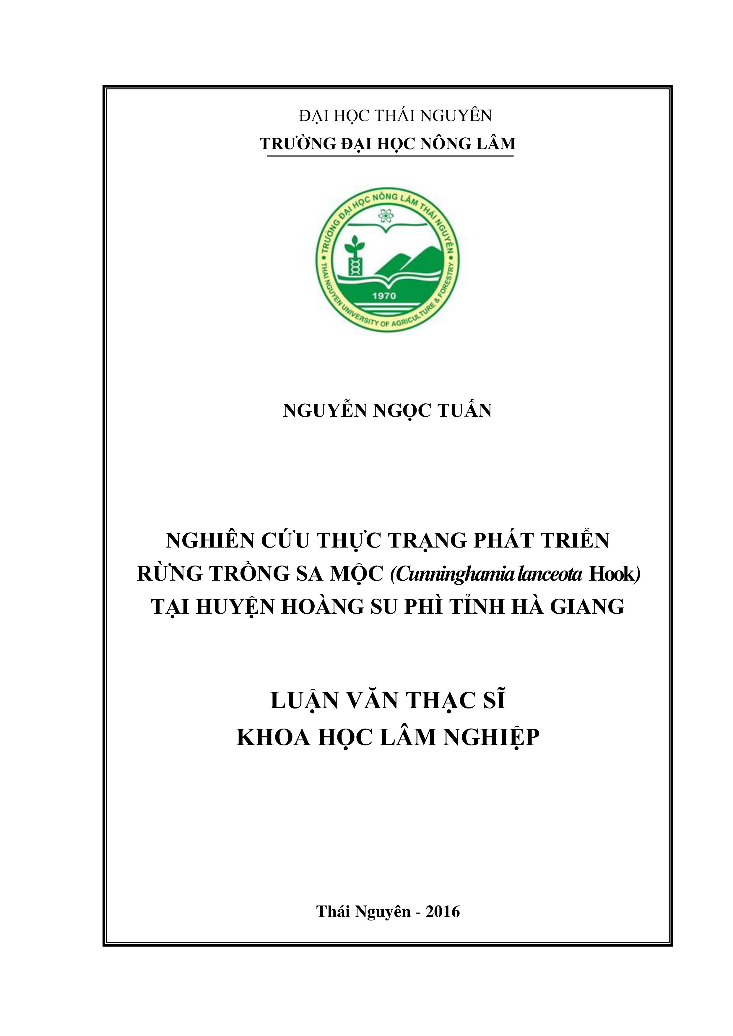 Nghiên cứu thực trạng phát  triển rừng trồng  Sa mộc  (Cunninghamia lanceolata  Hook)  tại huyện  Hoàng Su Phì tỉnh Hà Giang