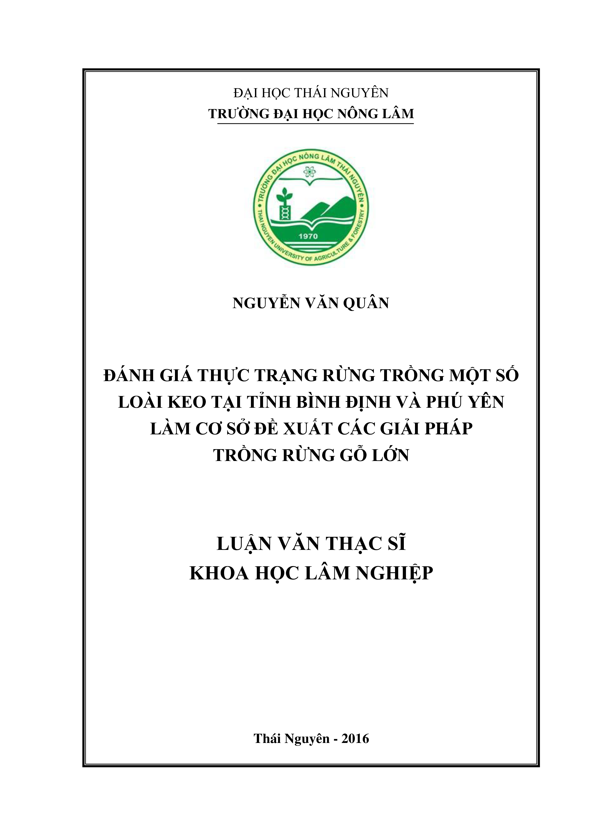 Đánh  giá thực trạng rừng trồng một số loài keo tại tỉnh Bình Định và Phú Yên làm cơ sở đề xuất các giải pháp trồng rừng gỗ lớn