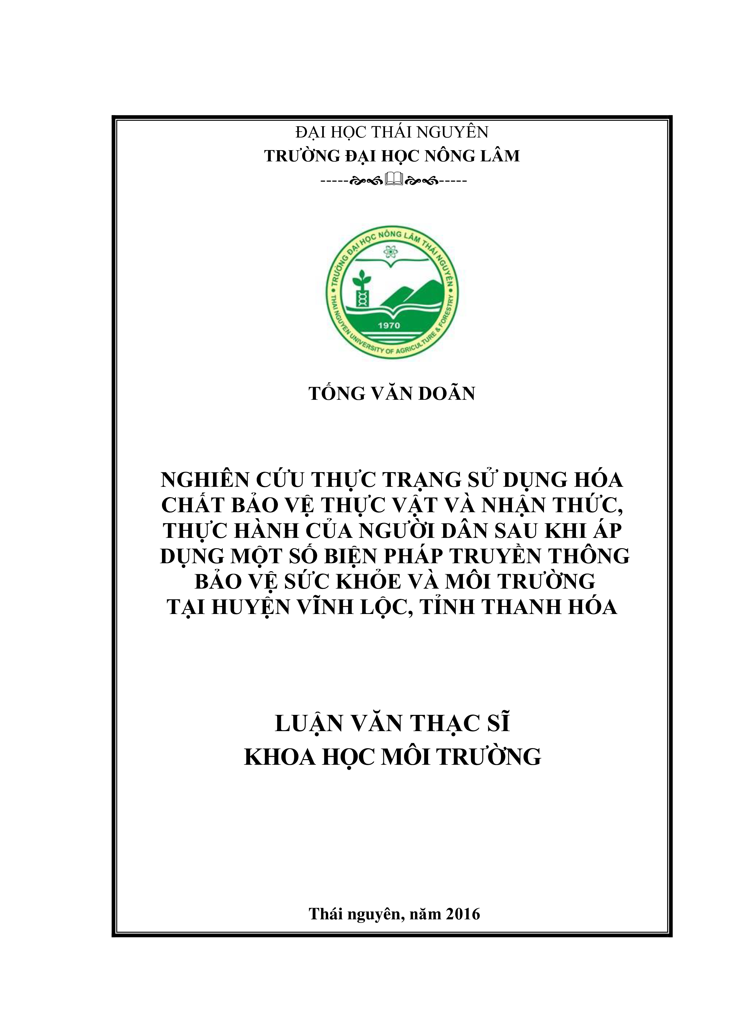 Nghiên cứu thực trạng sử dụng hóa chất bảo vệ thực vật và  nhận thức, thực hành của người dân sau khi áp dụng một số biện pháp truyền thông  bảo vệ sức khỏe và môi trường tại huyện Vĩnh Lộc, tỉnh Thanh Hóa