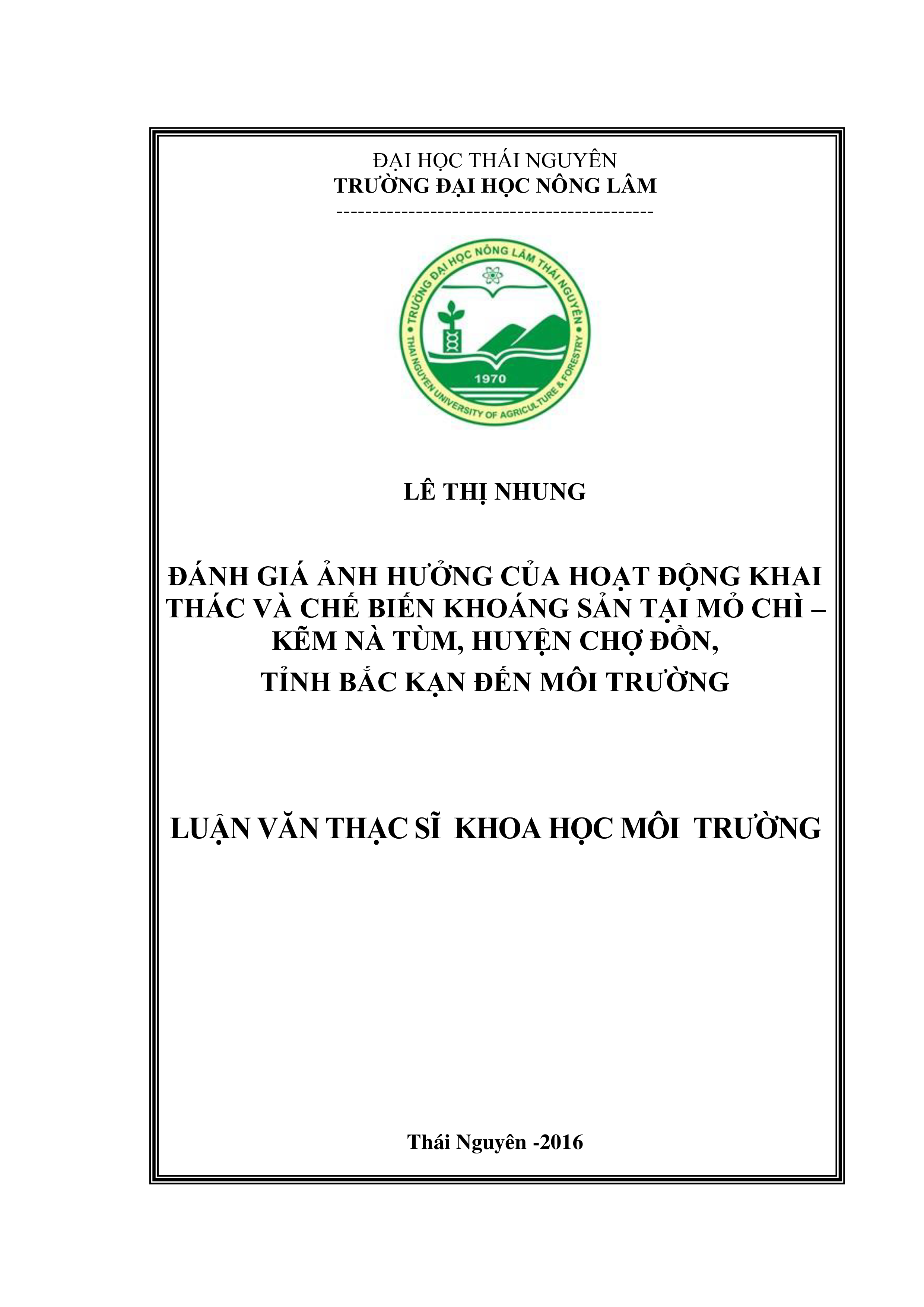 Đánh giá  ảnh hưởng của hoạt động khai thác  và chế biến  khoáng sản  tại mỏ chì  -  kẽm Nà  Tùm, huyện Chợ Đồn, tỉnh Bắc Kạn đến môi trường