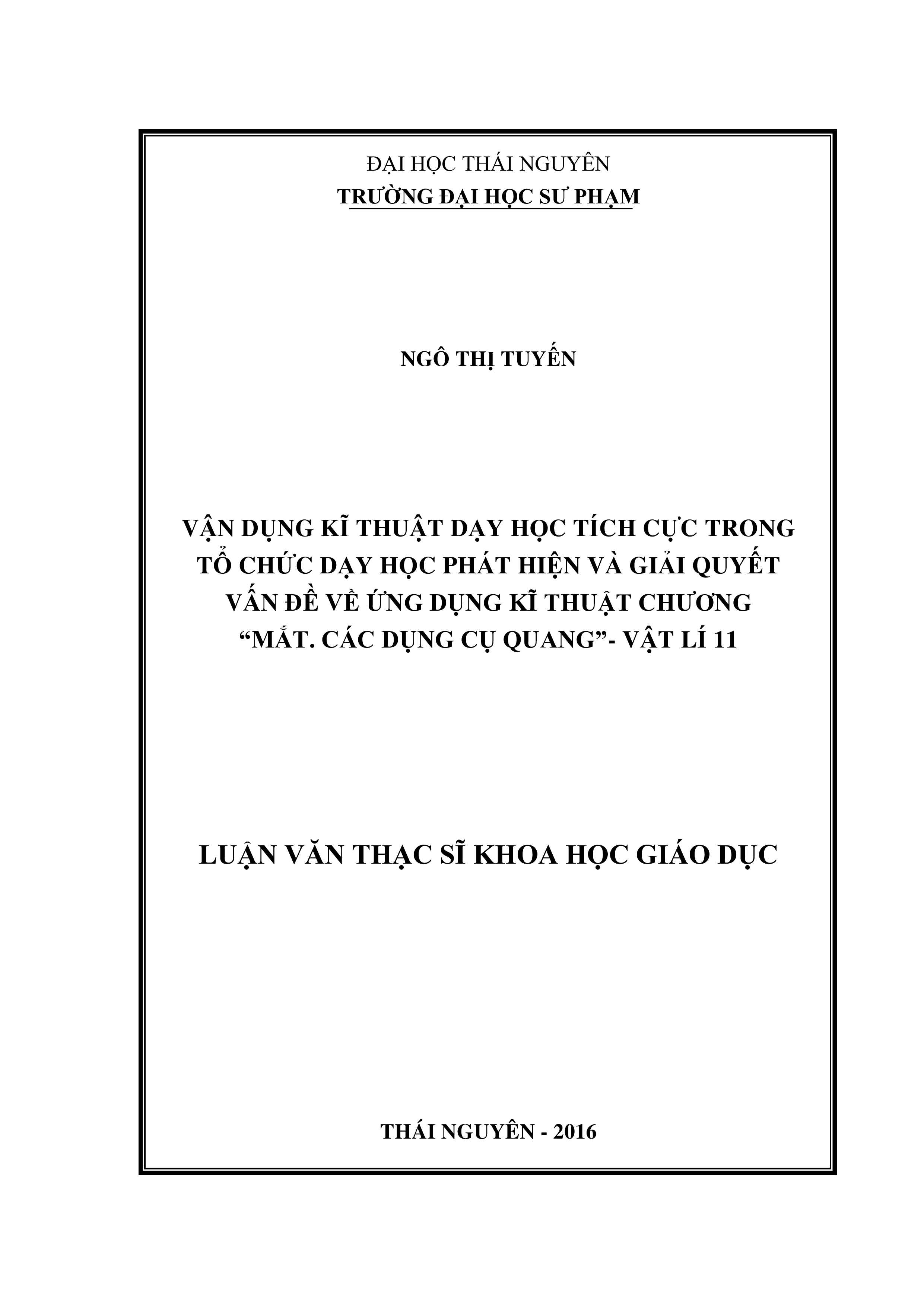 Vận dụng kĩ thuật dạy học tích cực trong tổ chức dạy học phát hiện và giải quyết vấn đề về ứng dụng kĩ thuật chương ''Mắt. Các dụng cụ quang'' - vật lí 11
