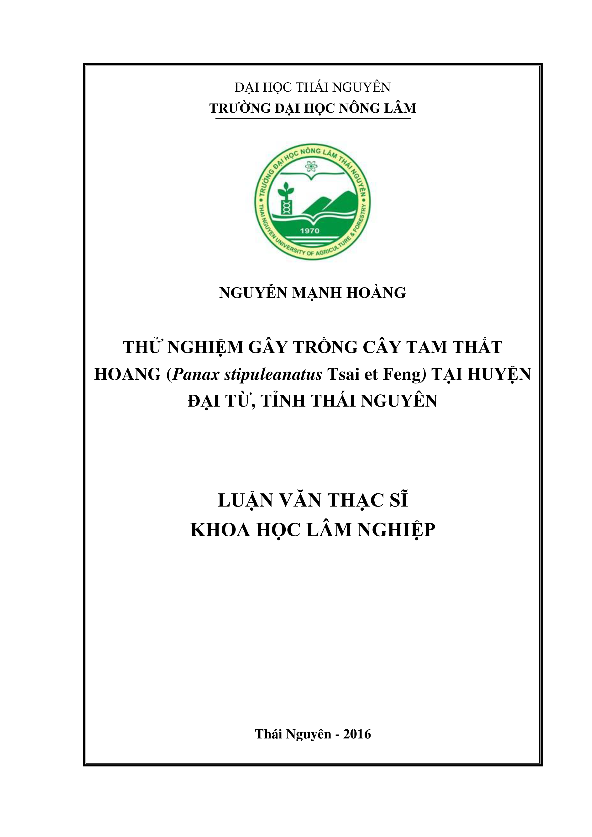 Thử nghiệm gây trồng cây Tam thất hoang (Panax  stipuleanatus  Tsai et Feng)  Tại huyện Đại Từ tỉnh Thái Nguyên