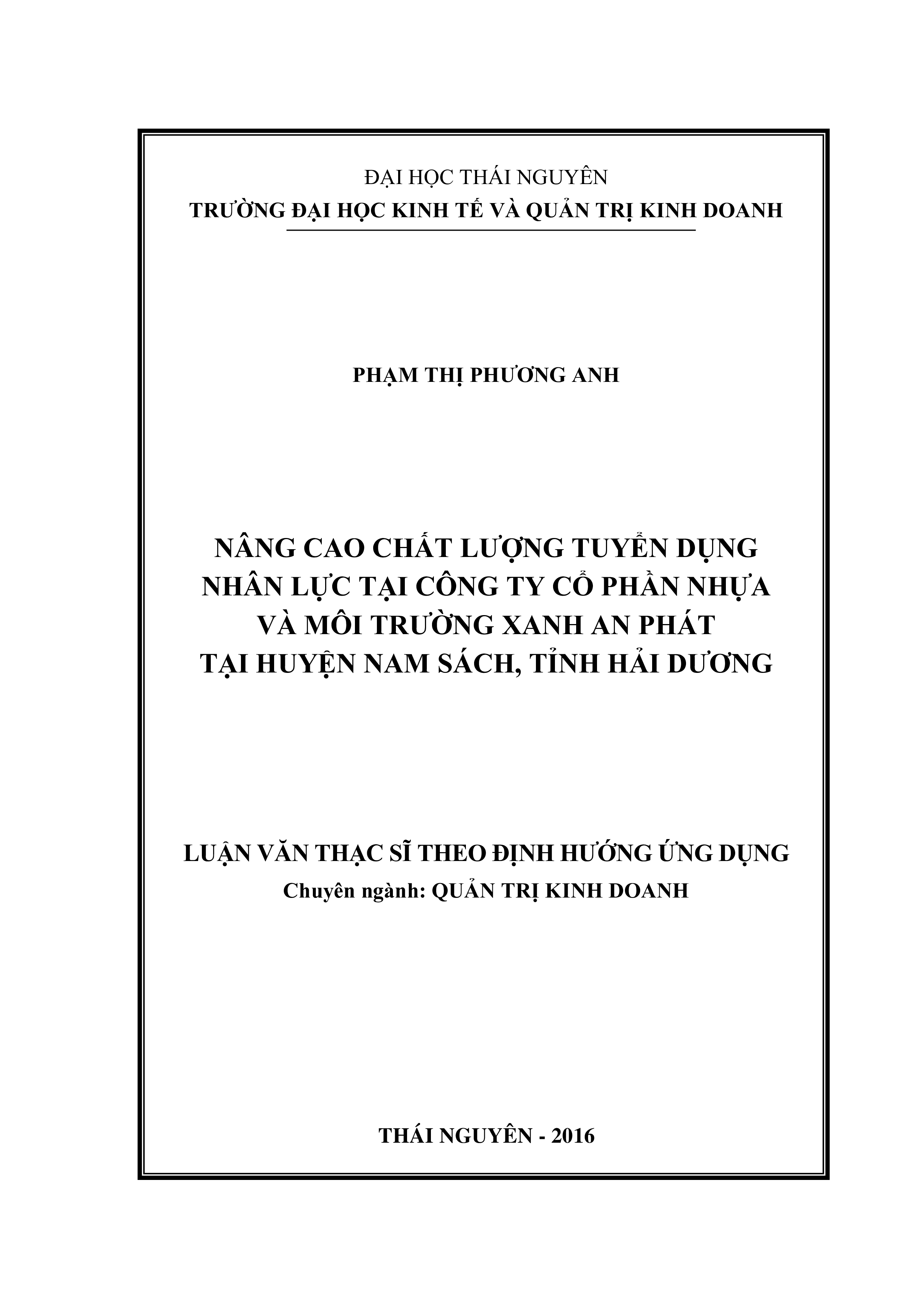 Nâng cao chất lượng tuyển dụng nhân lực tại  Công ty cổ phần Nhựa và Môi trường xanh  An Phát tại  huyện Nam Sách, tỉnh  Hải Dương