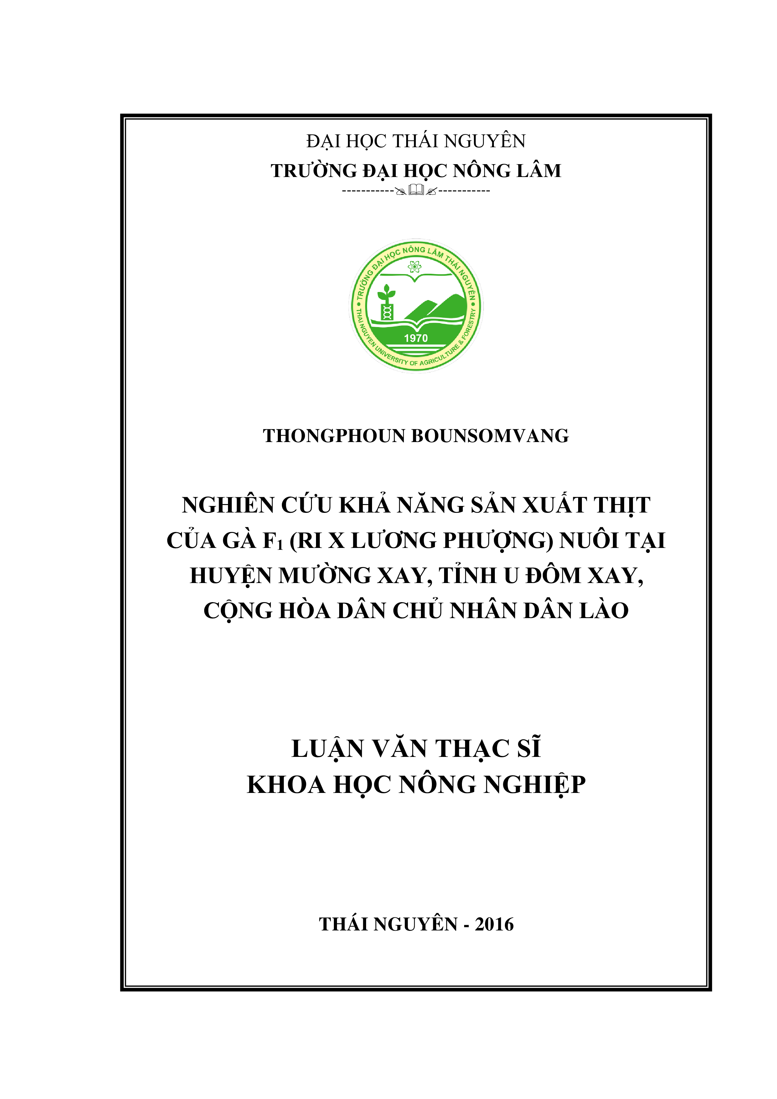 Nghiên cứu khả năng sản xuất  thịt  của  gà F1  (Ri  x  Lương  Phượng)  nuôi tại huyện Mường Xay, tỉnh U Đôm Xay, Cộng hòa dân chủ Nhân  dân Lào