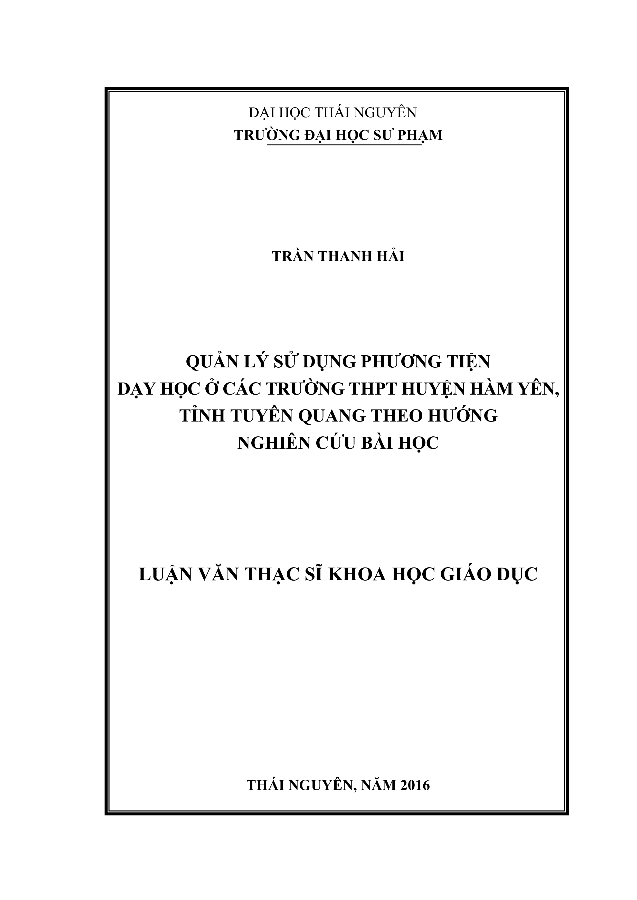 Quản lí sử dụng phương tiện dạy học ở các  trường Trung học phổ thông  -  Huyện Hàm Yên  -  Tỉnh Tuyên Quang theo  hướng nghiên cứu bài học