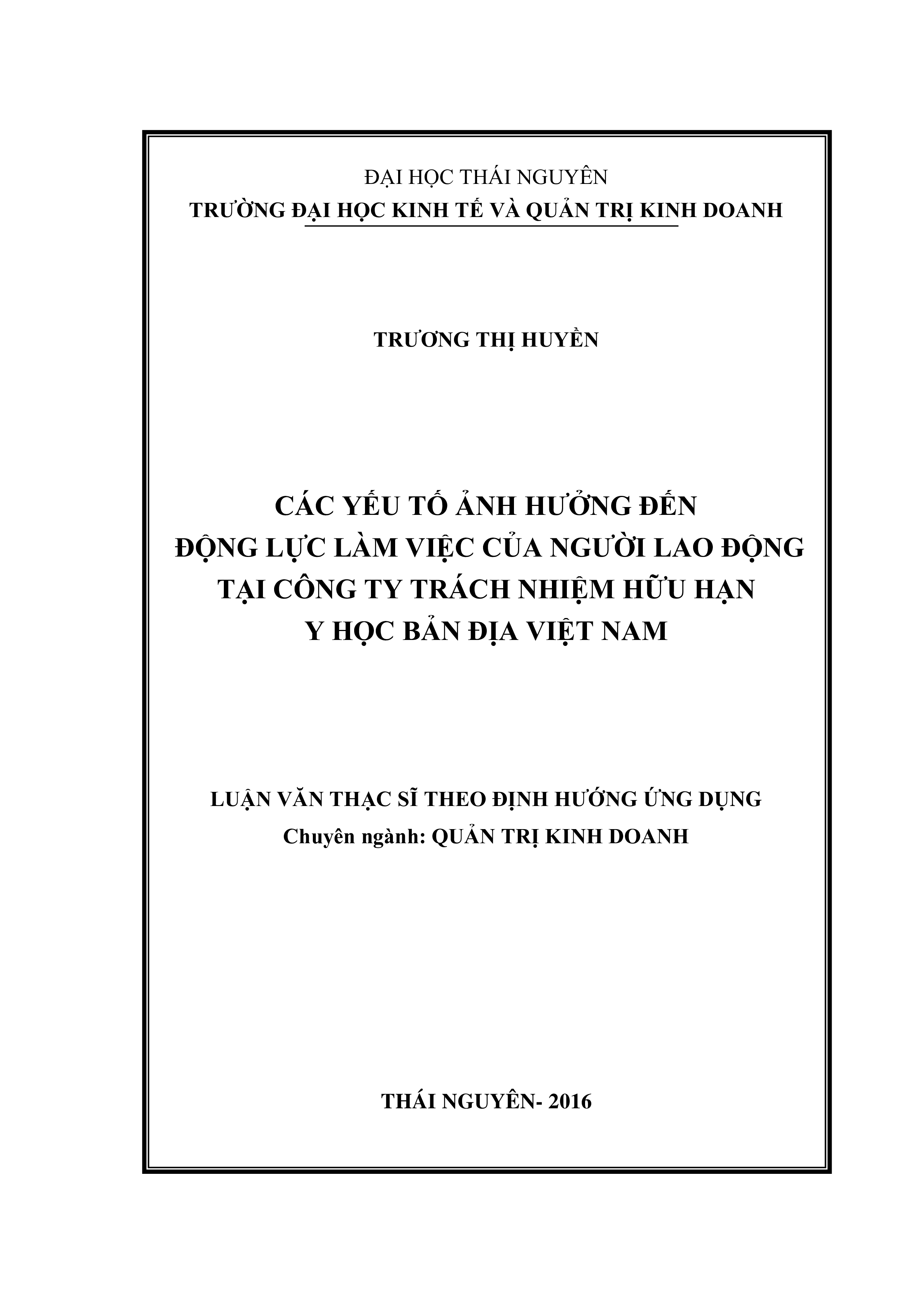 Các yếu tố ảnh hưởng  đến động lực làm việc của người lao động tại Công Ty  Trách nhiệm hữu hạn y  học bản địa Việt Nam