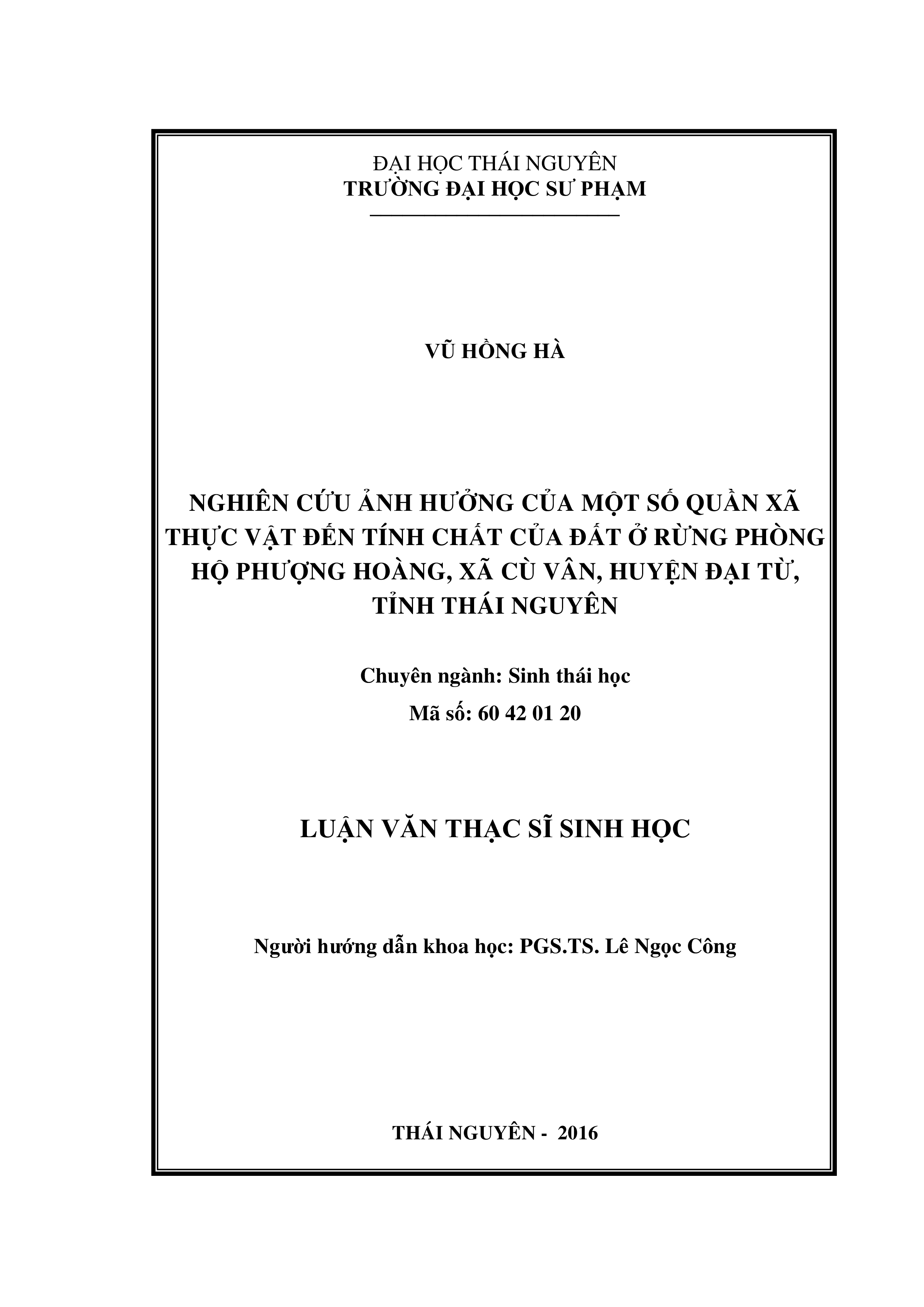 Nghiên cứu ảnh hưởng của một số quần xã thực vật đến  tính chất của đất ở rừng phòng hộ Phượng Hoàng, xã Cù Vân, huyện Đại Từ, tỉnh  Thái Nguyên