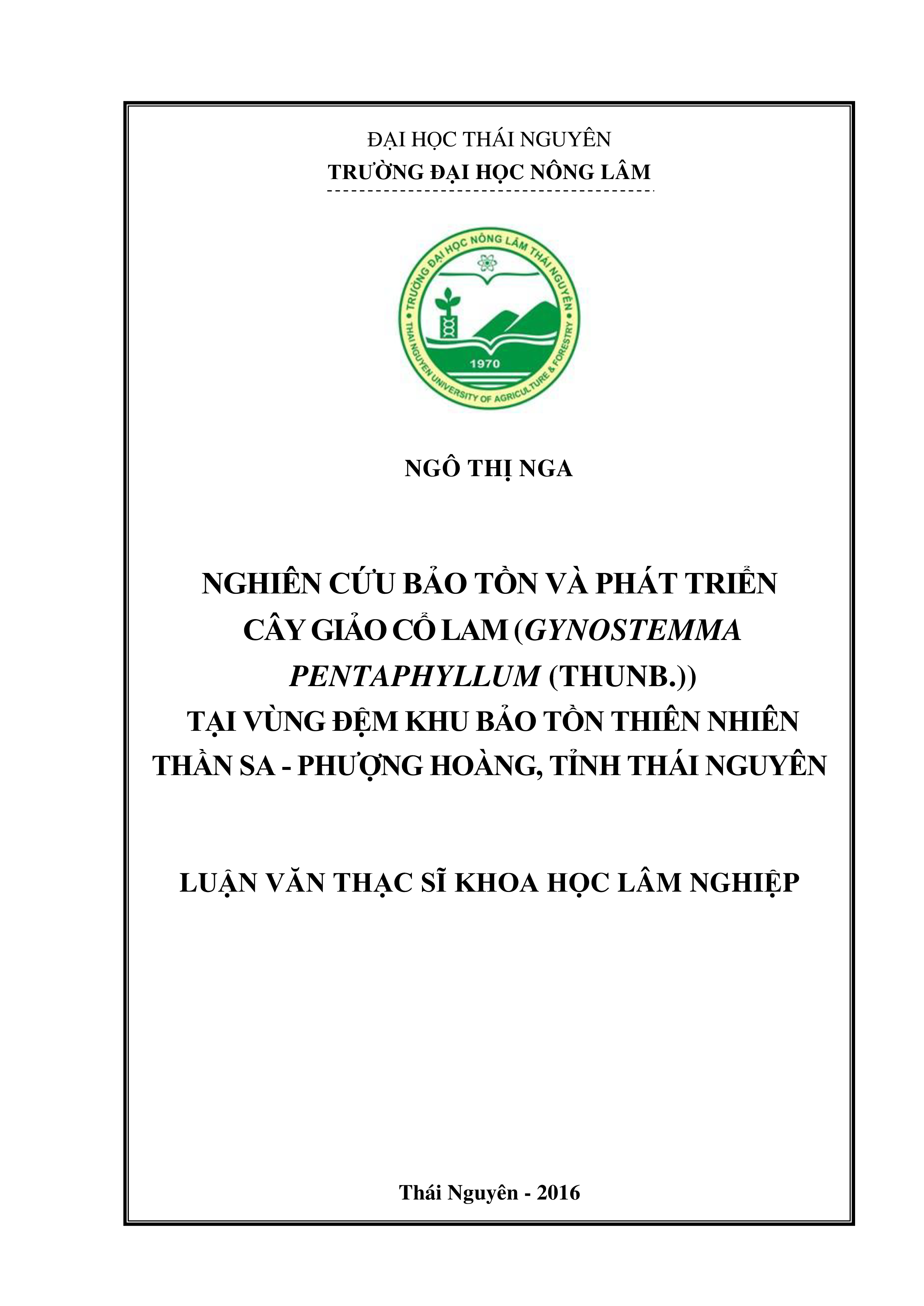 Nghiên cứu bảo tồn và  phát triển cây Giảo cổ lam (Gynostemma pentaphyllum  (Thunb.)),  tại vùng đệm  Khu bảo tồn thiên nhiên Thần Sa  -  Phượng Hoàng, tỉnh Thái Nguyên
