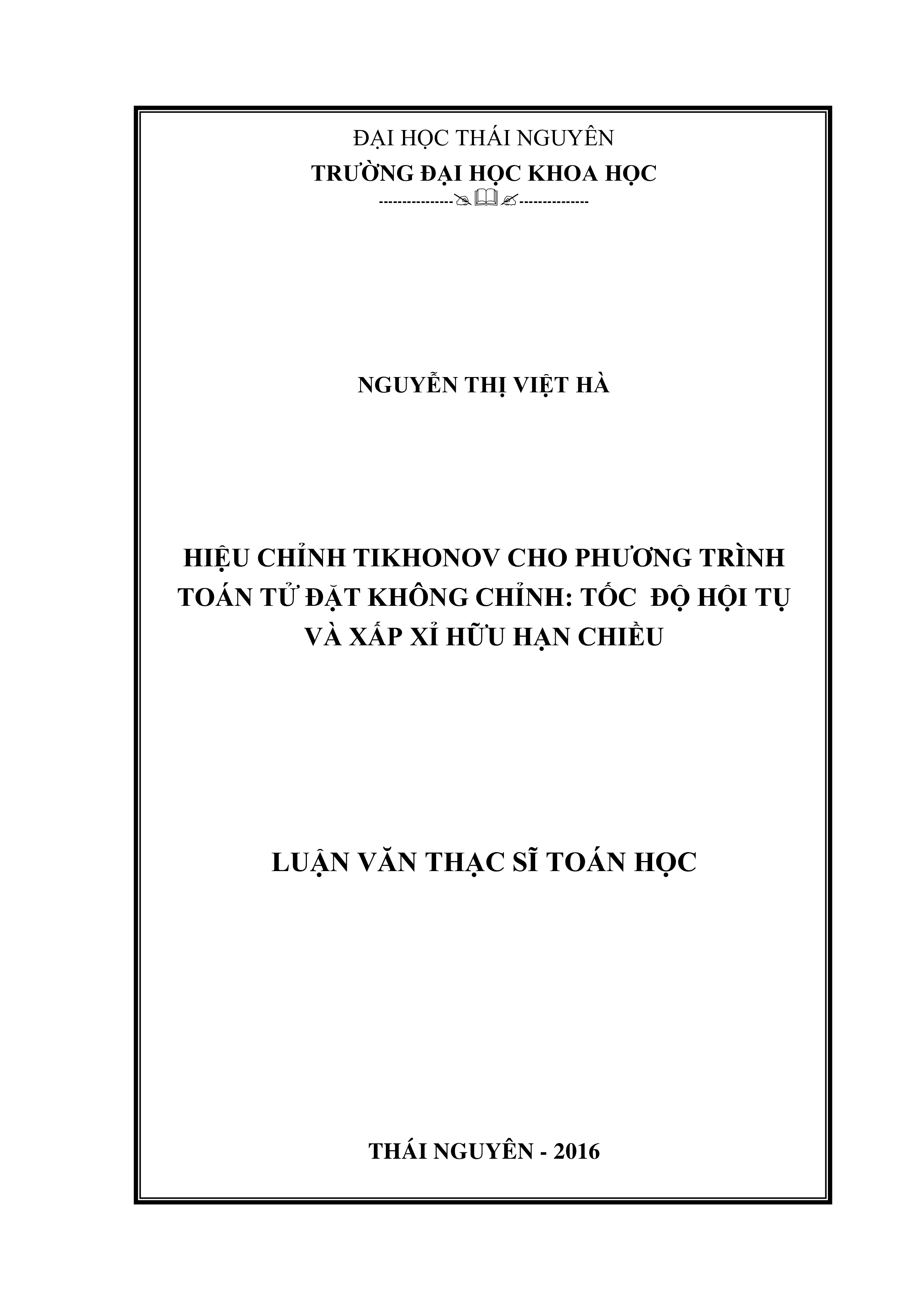 Hiệu chỉnh Tikhonov cho phương trình toán tử đặt không chỉnh: tốc độ hội tụ và xấp xỉ hữu hạn chiều